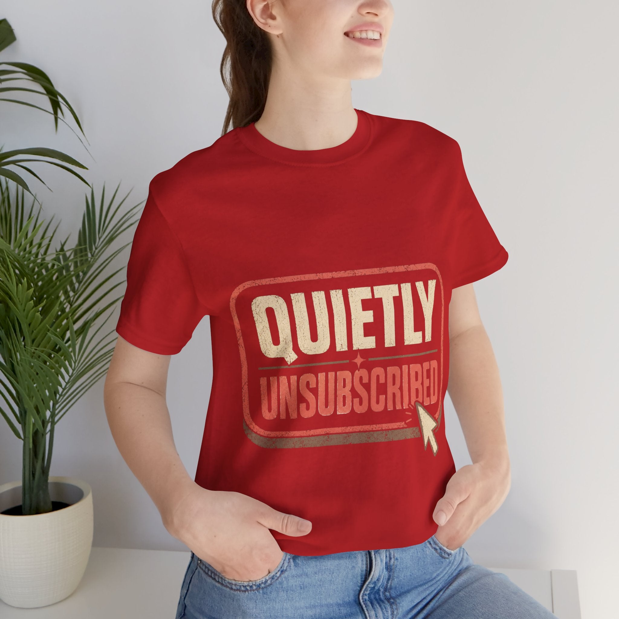 Quietly Unsubscribed Unisex T-Shirt