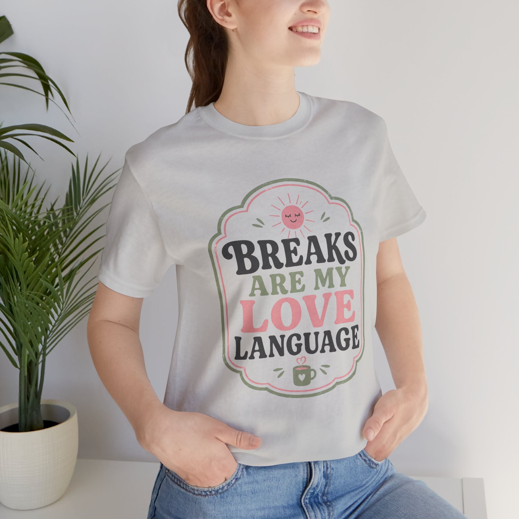 Breaks Are My Love Language Unisex T-Shirt
