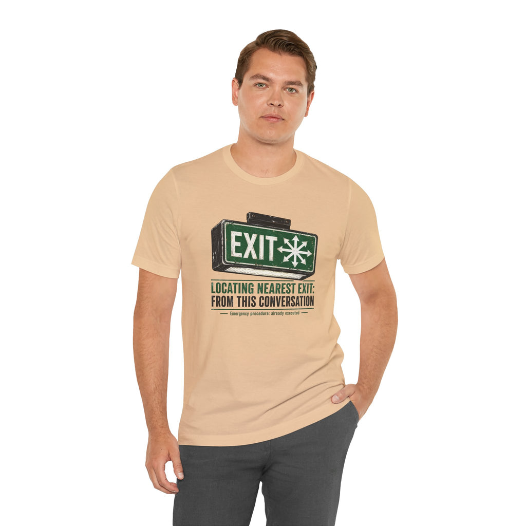 Locating Nearest Exit Unisex T-Shirt