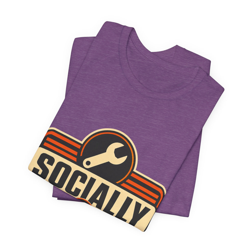 Socially In Maintenance Unisex T-Shirt