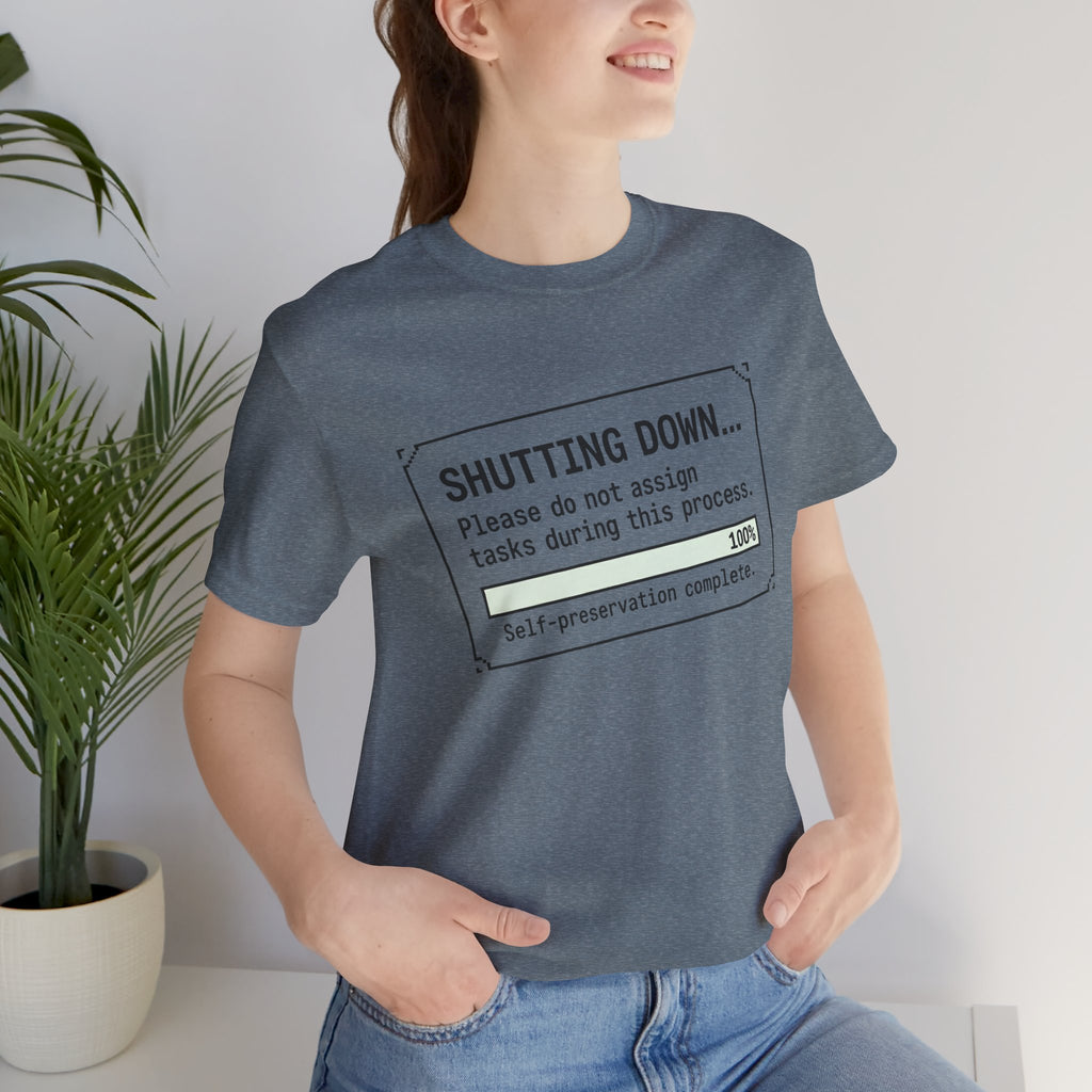 Shutting Down Please Do Not Assign Tasks Unisex T-Shirt