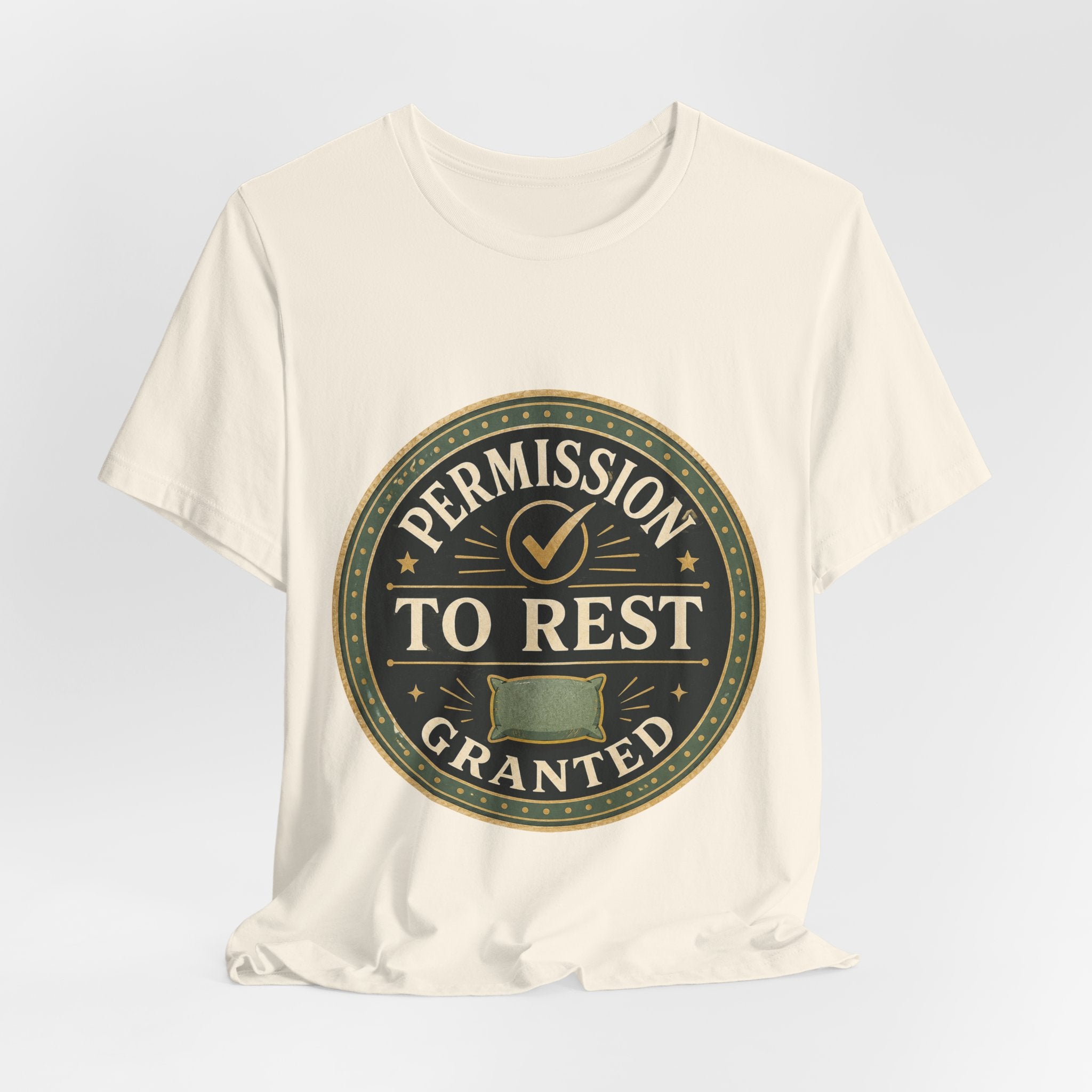 Permission To Rest Granted Unisex T-Shirt