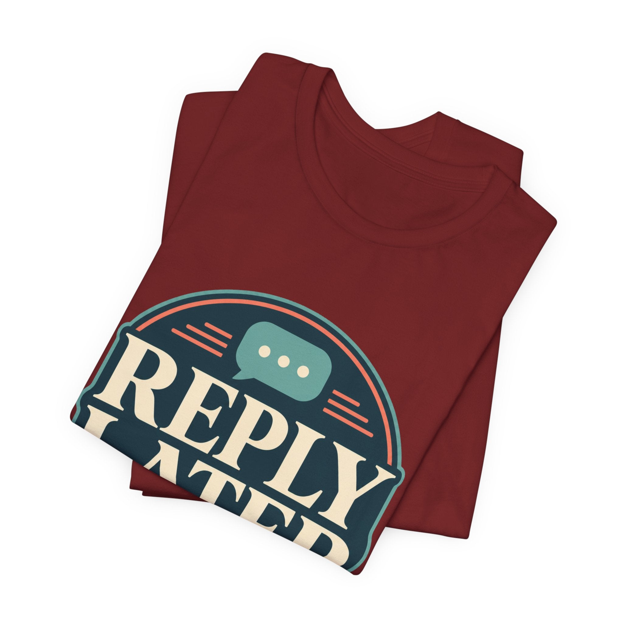 Reply Later Lifestyle Unisex T-Shirt