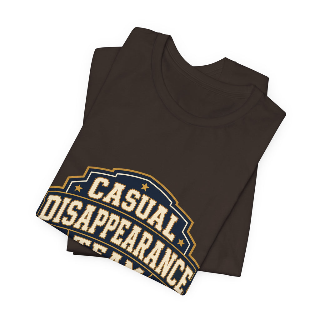Casual Disappearance Team Unisex T-Shirt