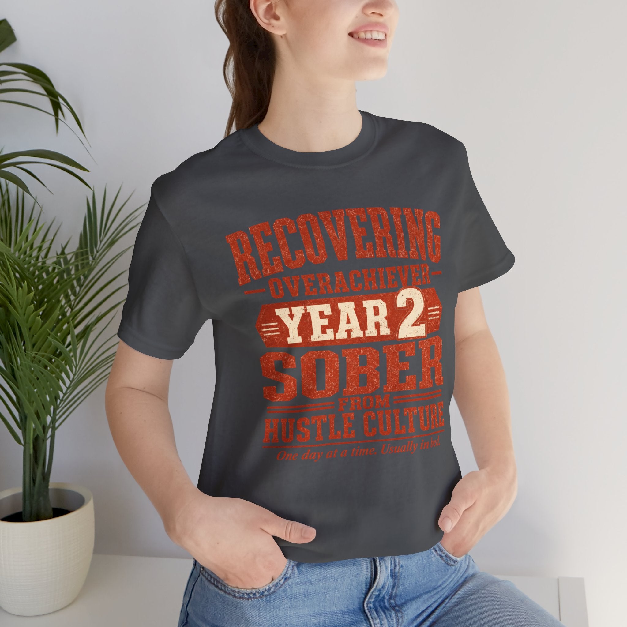 Recovering Overachiever Sober From Hustle Culture Unisex T-Shirt