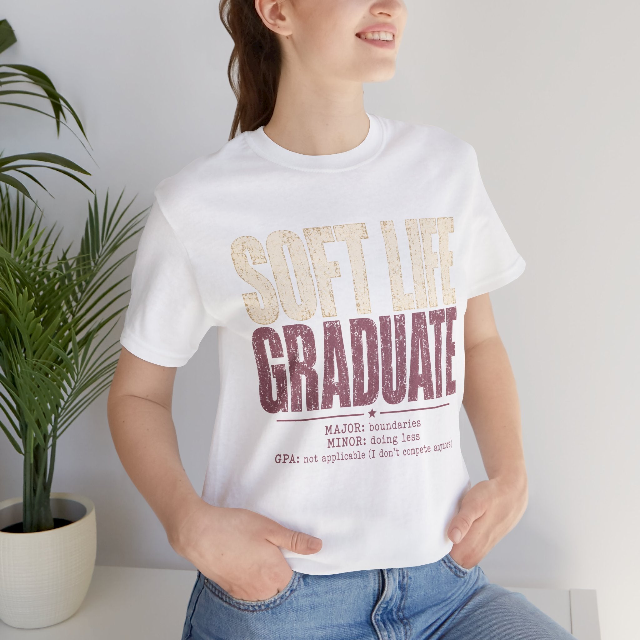 Soft Life Graduate Unisex T-Shirt