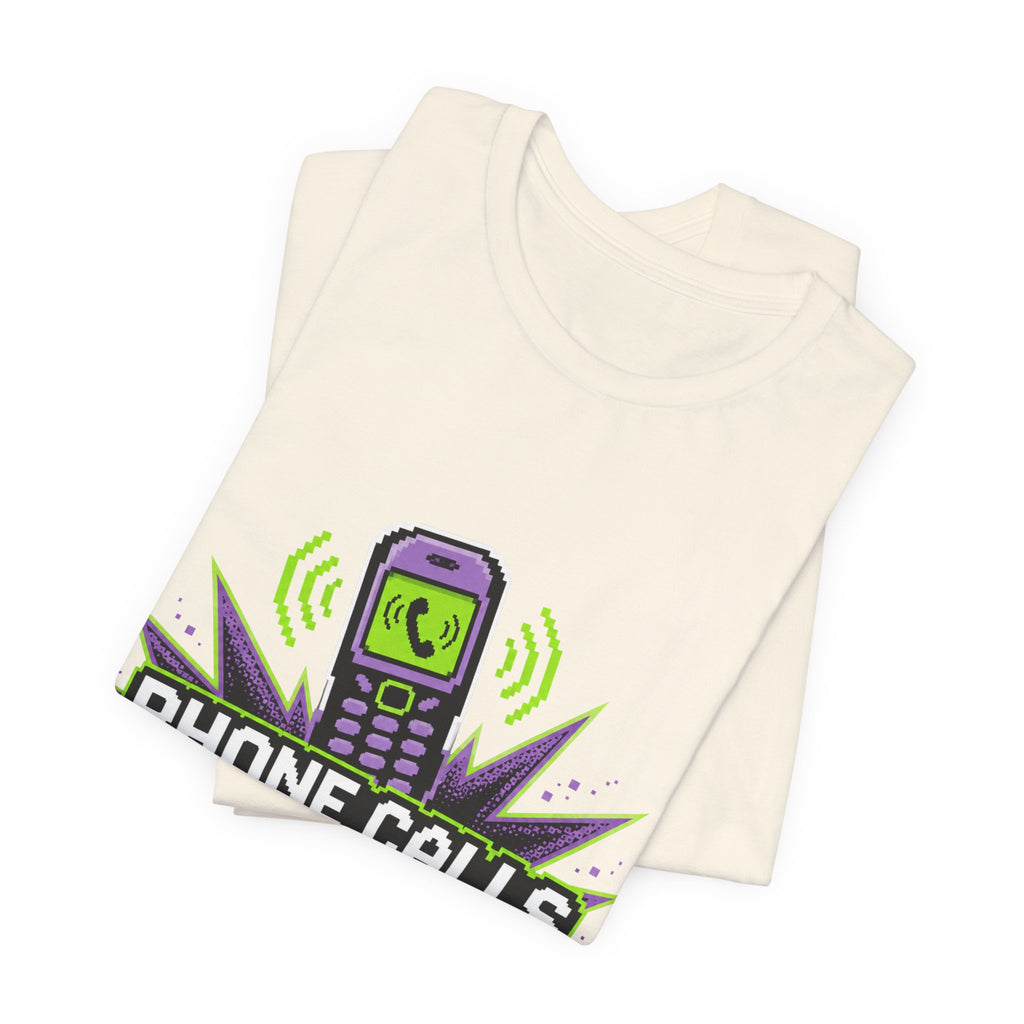 Phone Calls Are A Jump Scare Unisex T-Shirt