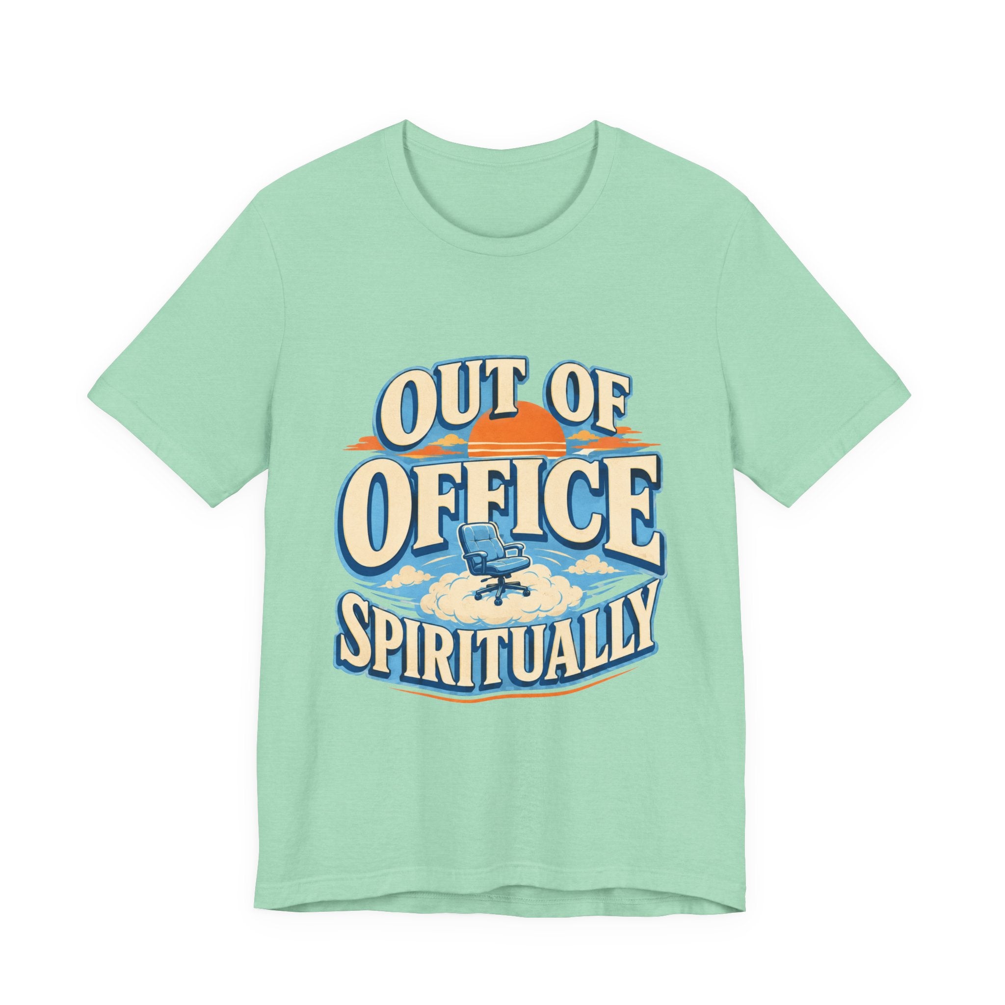 Out Of Office Spiritually Unisex T-Shirt