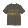 Professionally Elsewhere Unisex T-Shirt