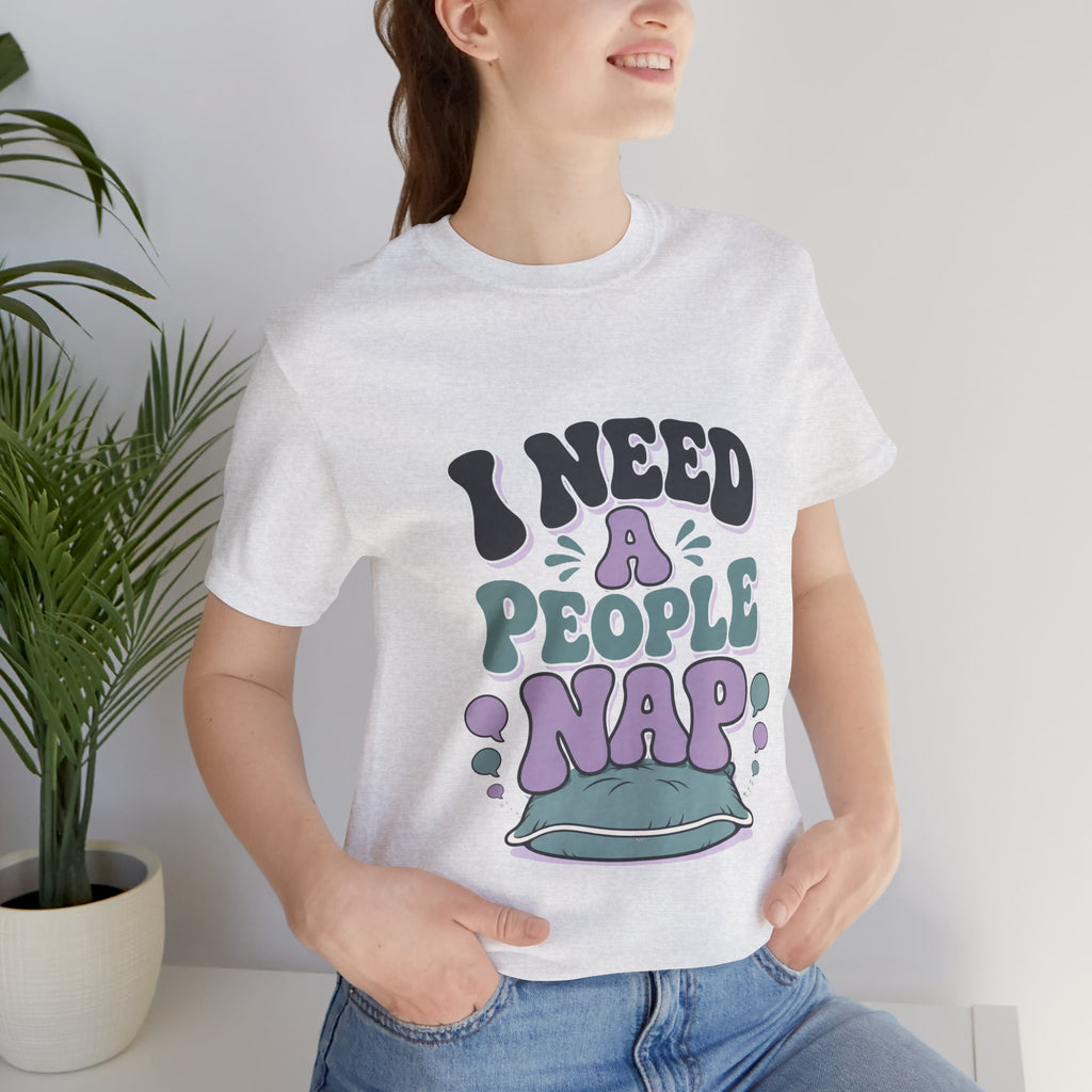 I Need A People Nap Unisex T-Shirt