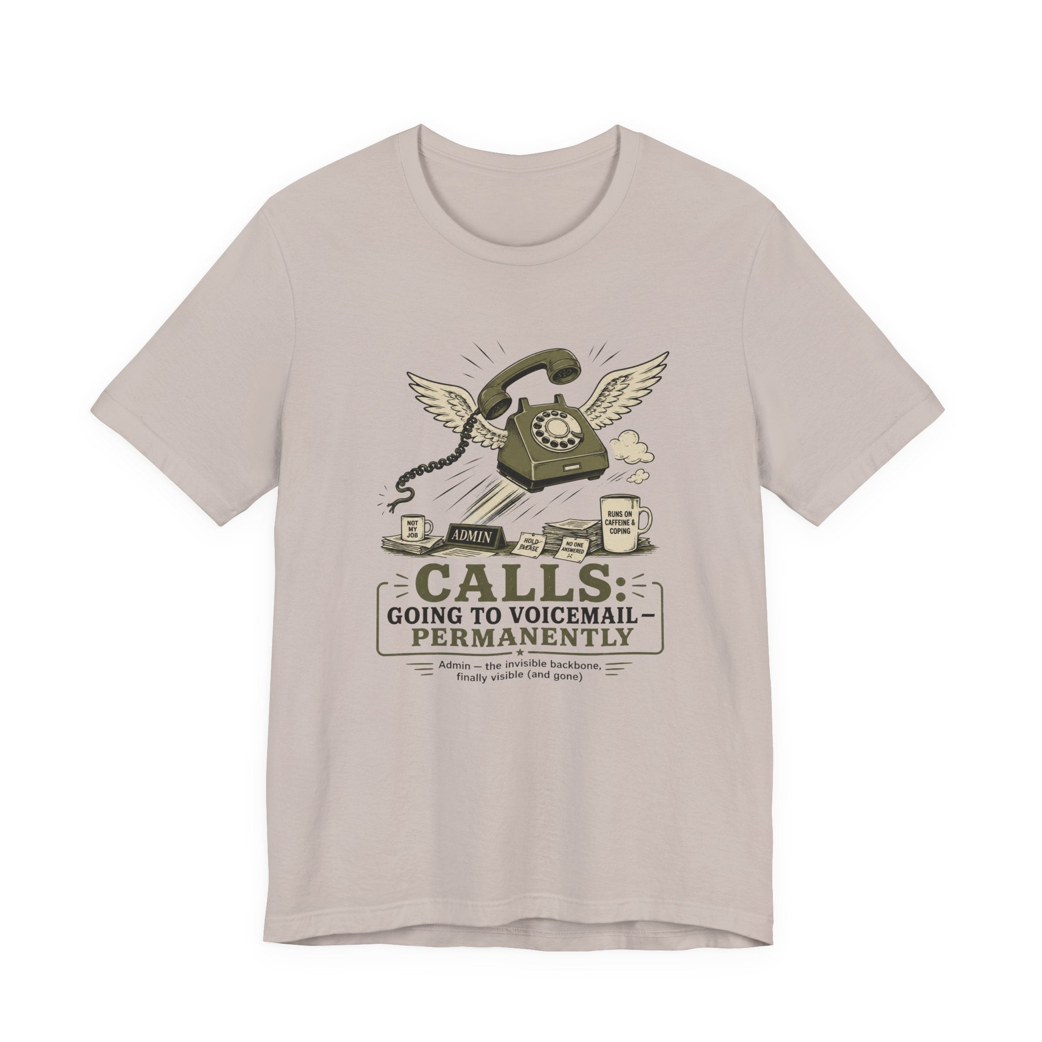 Calls Going to Voicemail Permanently Unisex T-Shirt