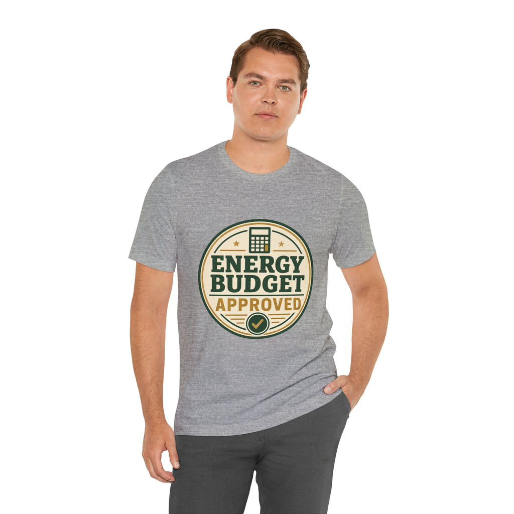 Energy Budget Approved Unisex T-Shirt