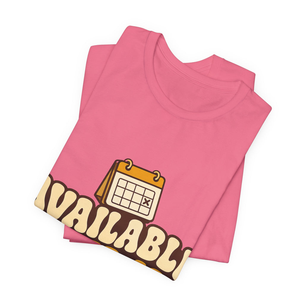 Available Never-ish Unisex T-Shirt