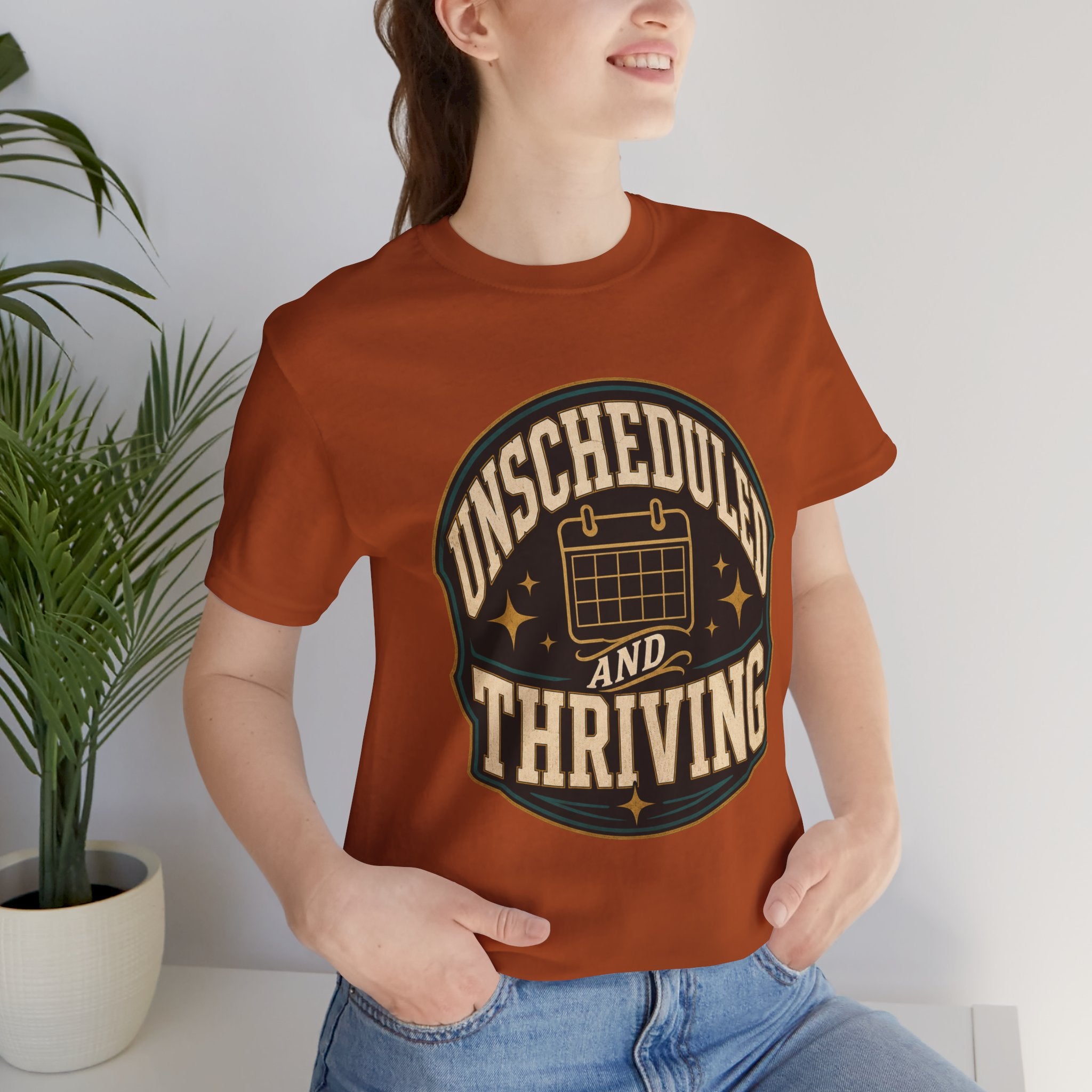 Unscheduled And Thriving Unisex T-Shirt