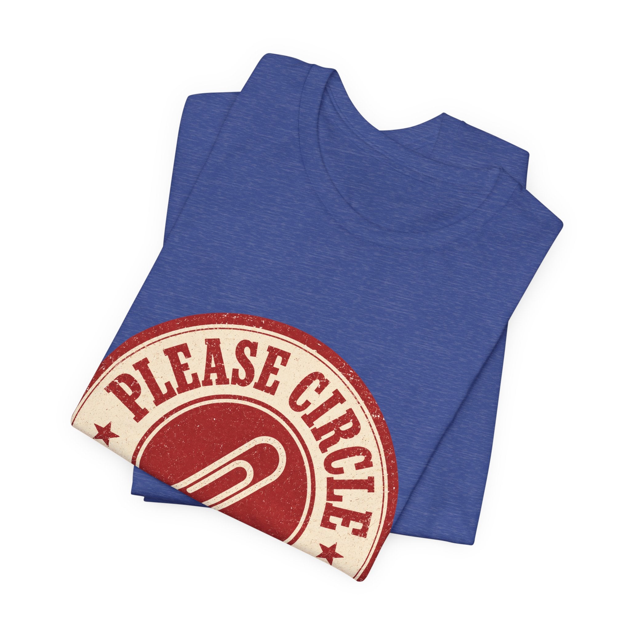 Please Circle Back Never Unisex T-Shirt