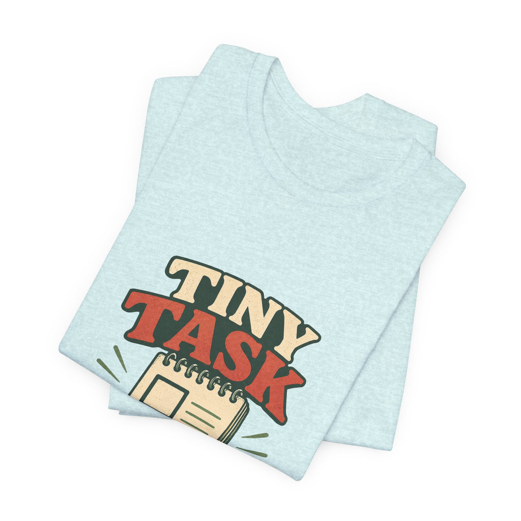 Tiny Task Rebellion Unisex T-Shirt