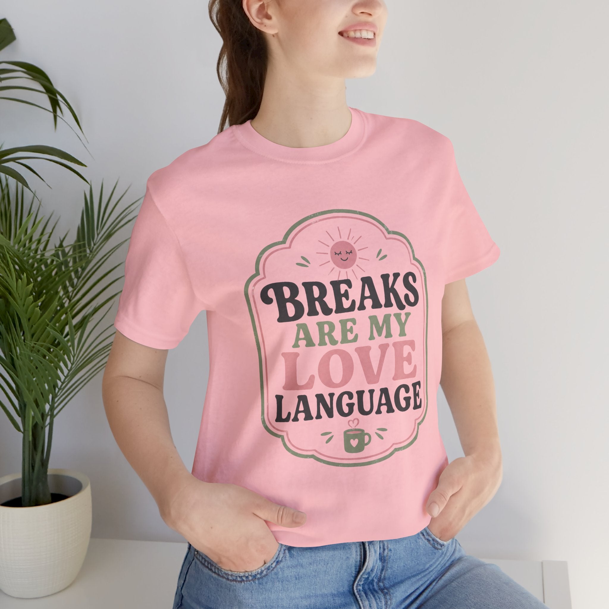 Breaks Are My Love Language Unisex T-Shirt