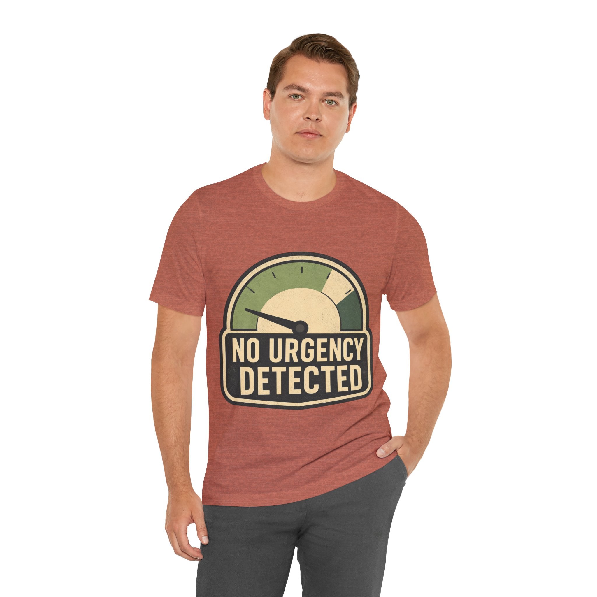 No Urgency Detected Unisex T-Shirt