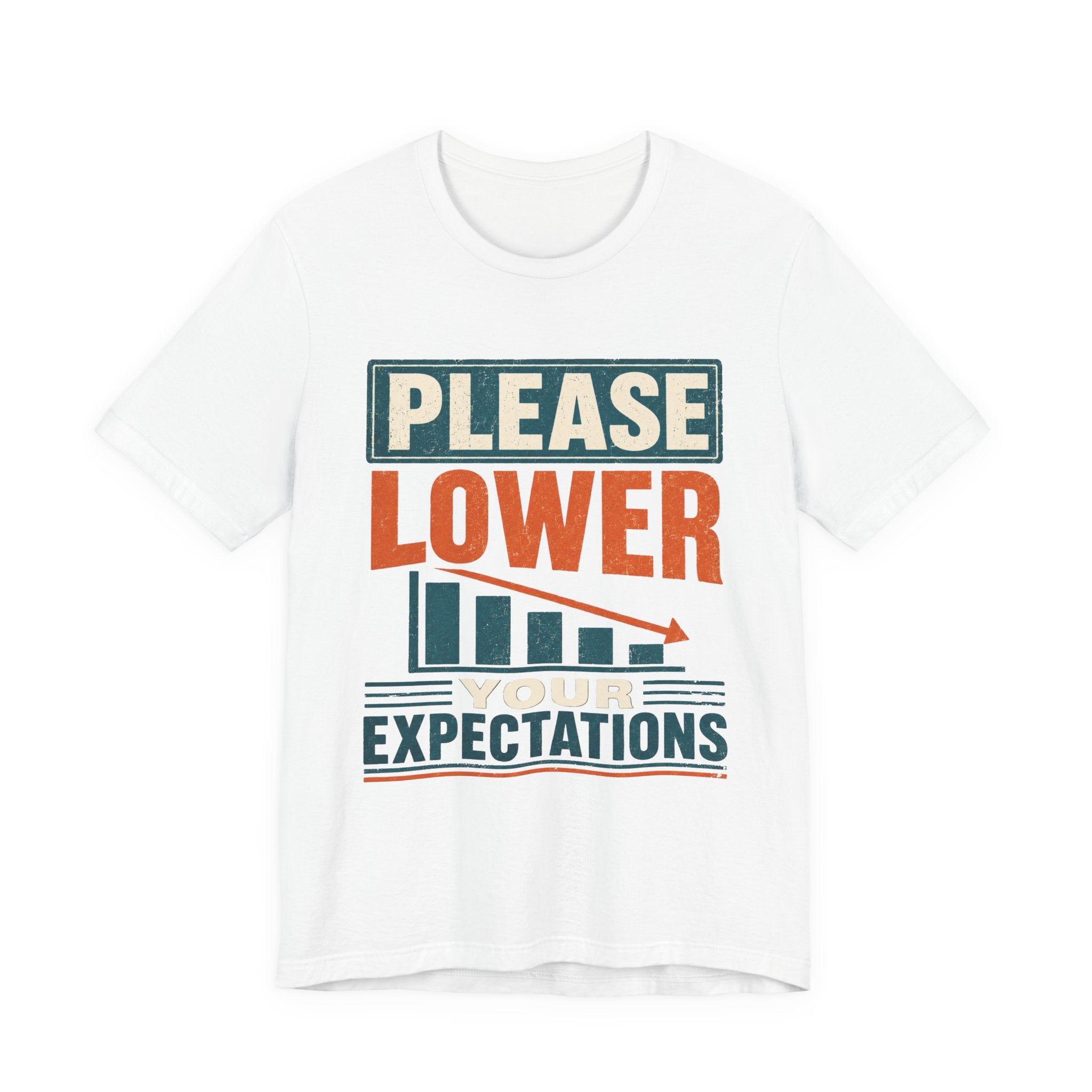 Please Lower Your Expectations Unisex T-Shirt