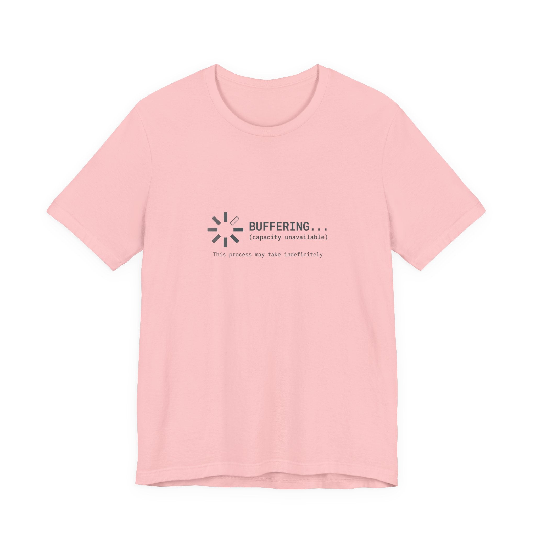 Buffering... (Capacity Unavailable) Unisex T-Shirt