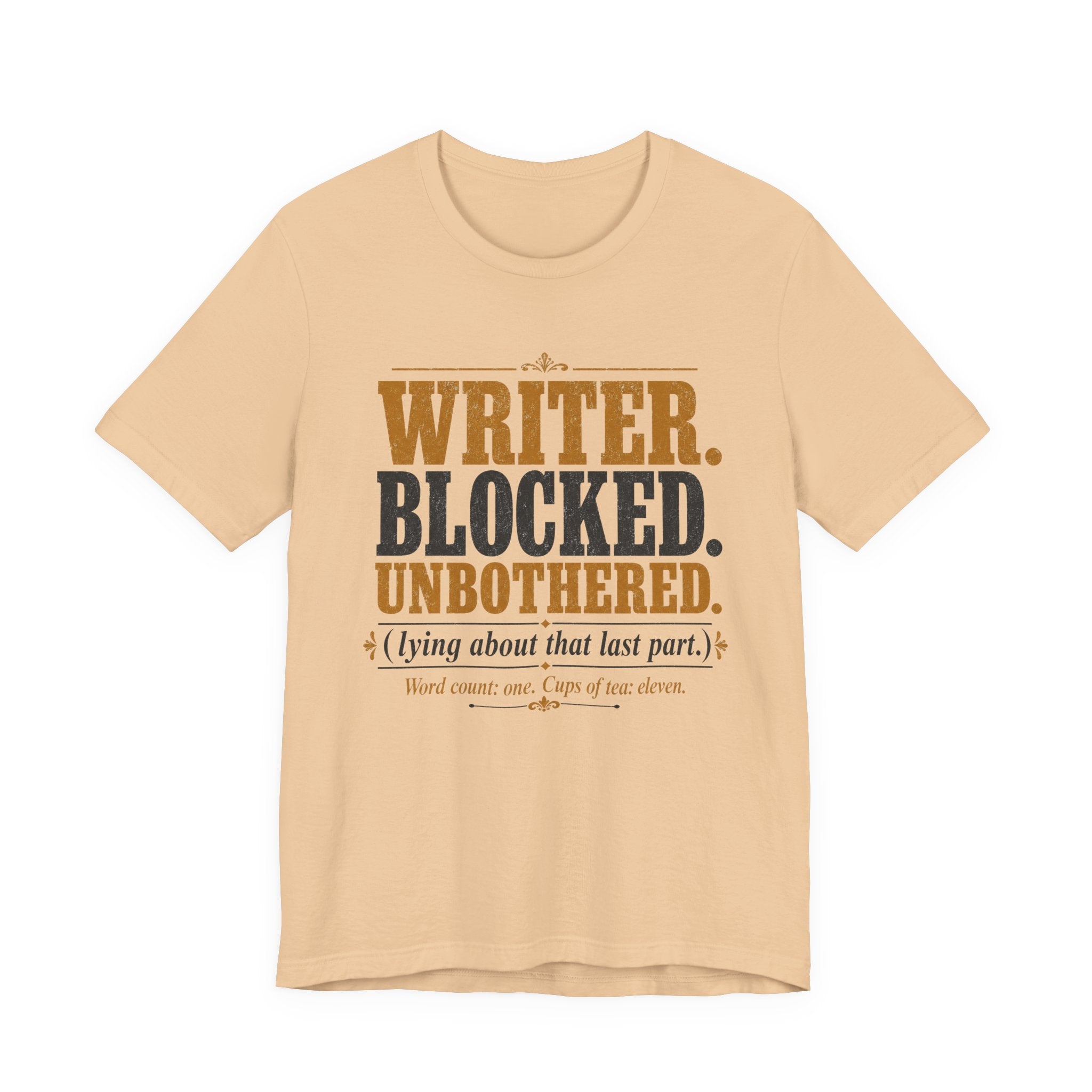 Writer. Blocked. Unbothered. Unisex T-Shirt