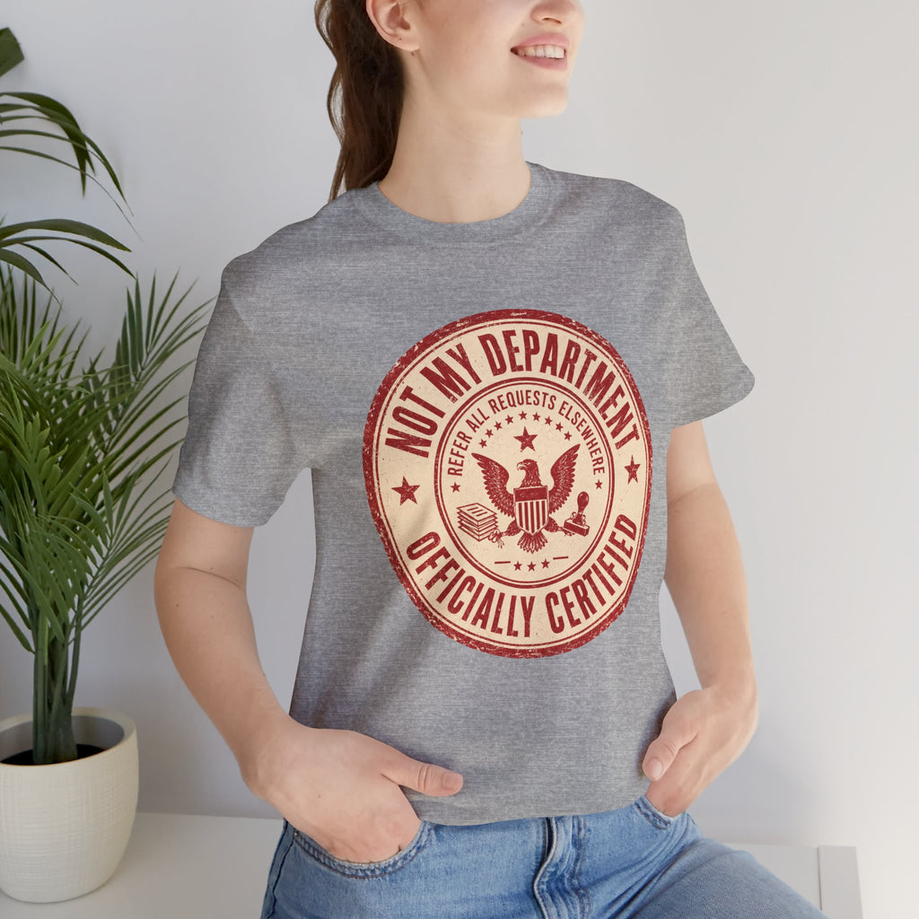 Not My Department T-Shirt