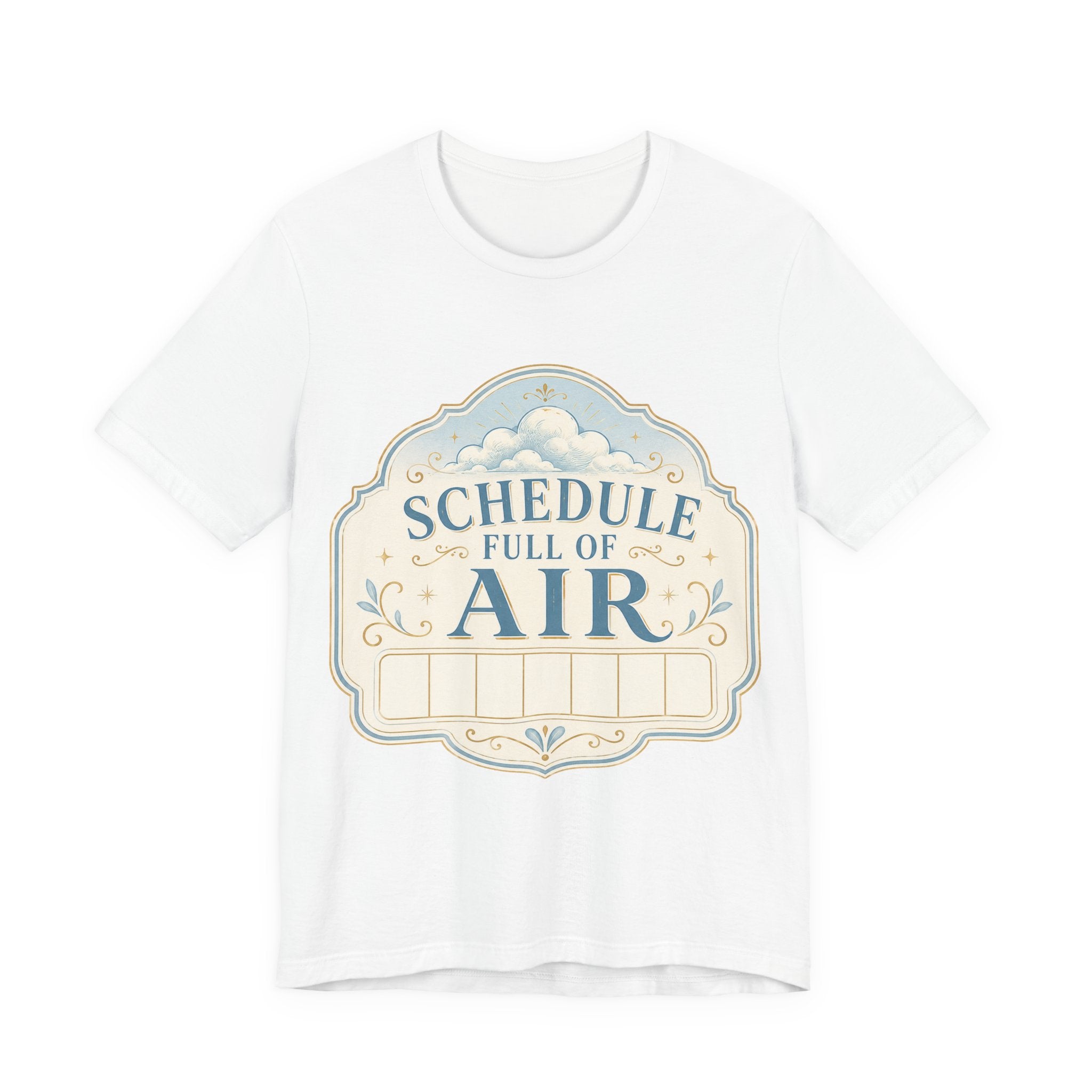 Schedule Full Of Air Unisex T-Shirt