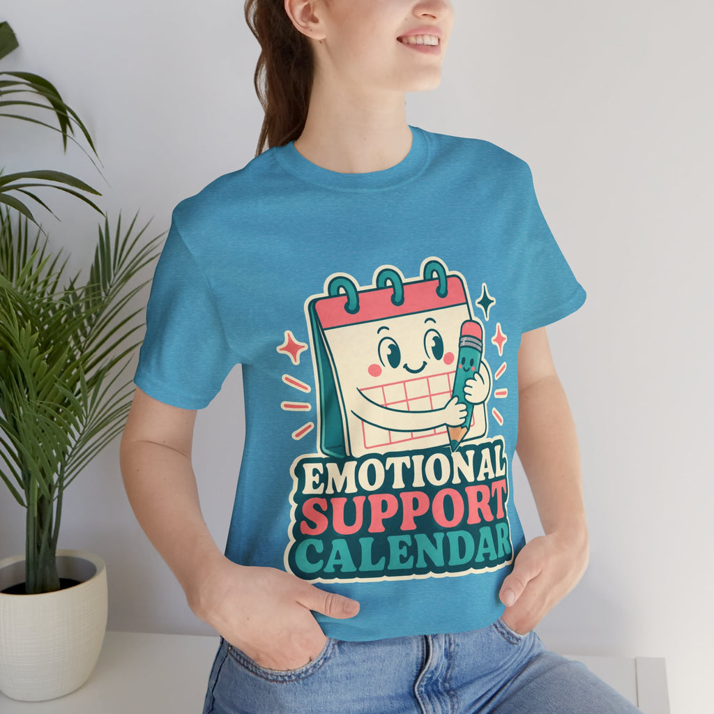 Emotional Support Calendar Unisex T-Shirt