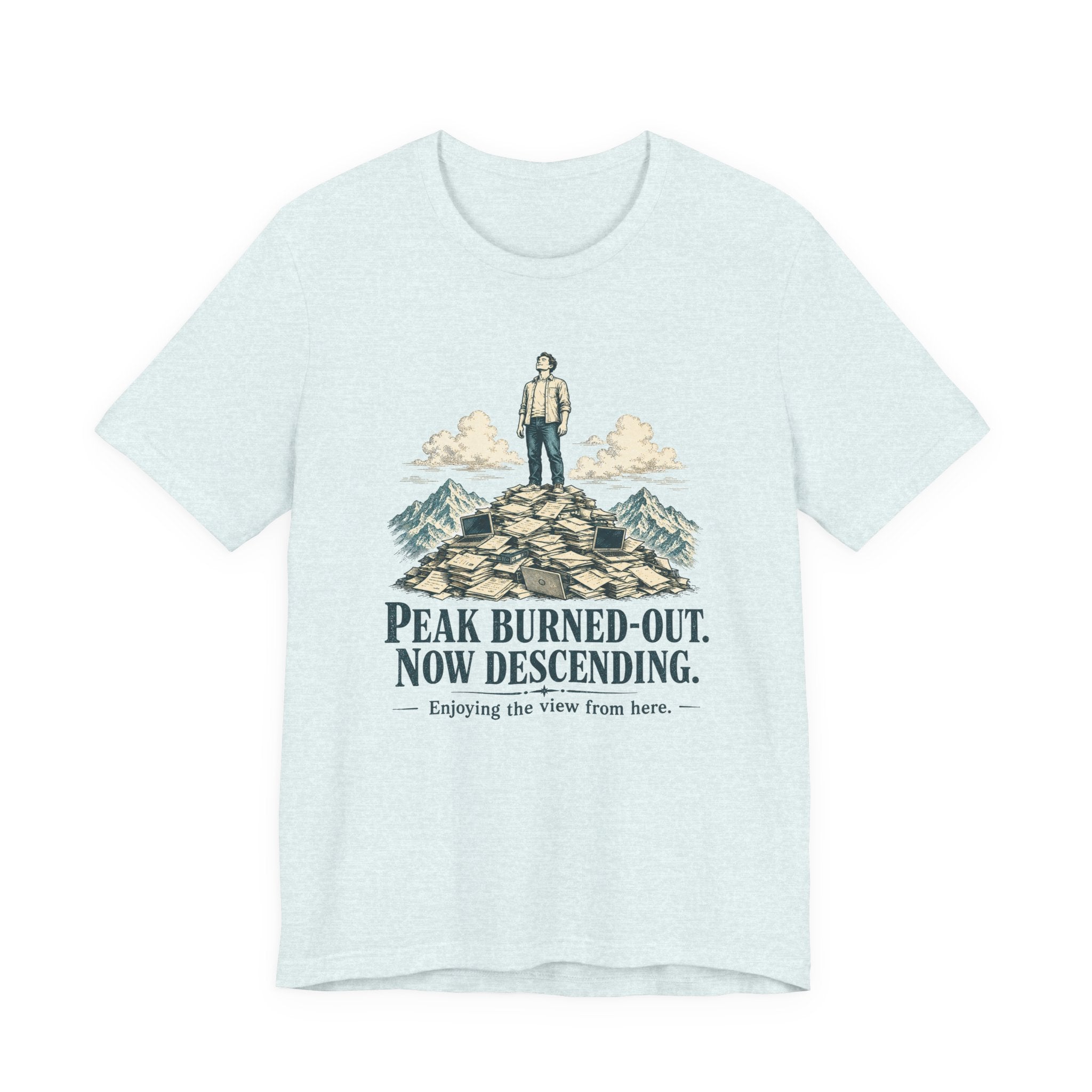 Peak Burned Out Now Descending Unisex T-Shirt