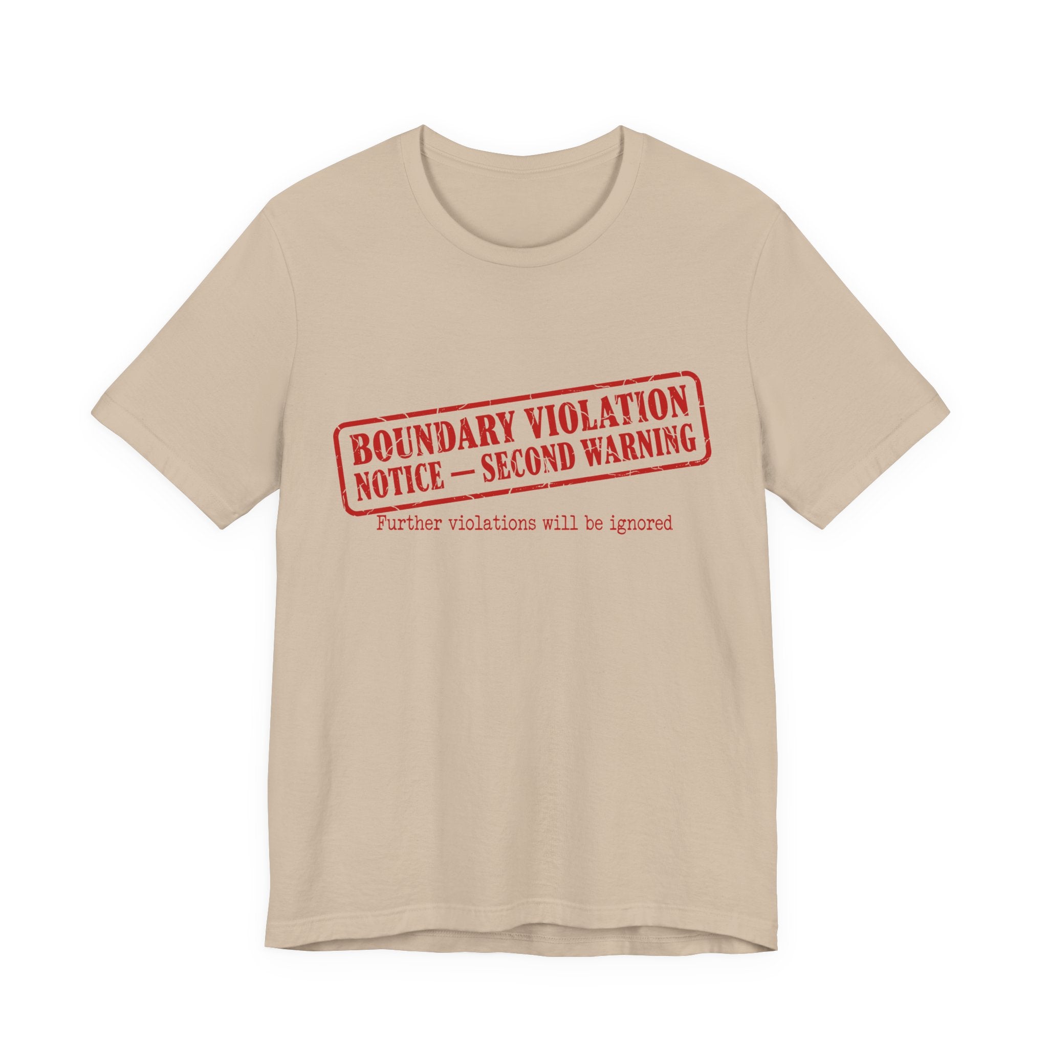 Boundary Violation Notice Unisex T-Shirt