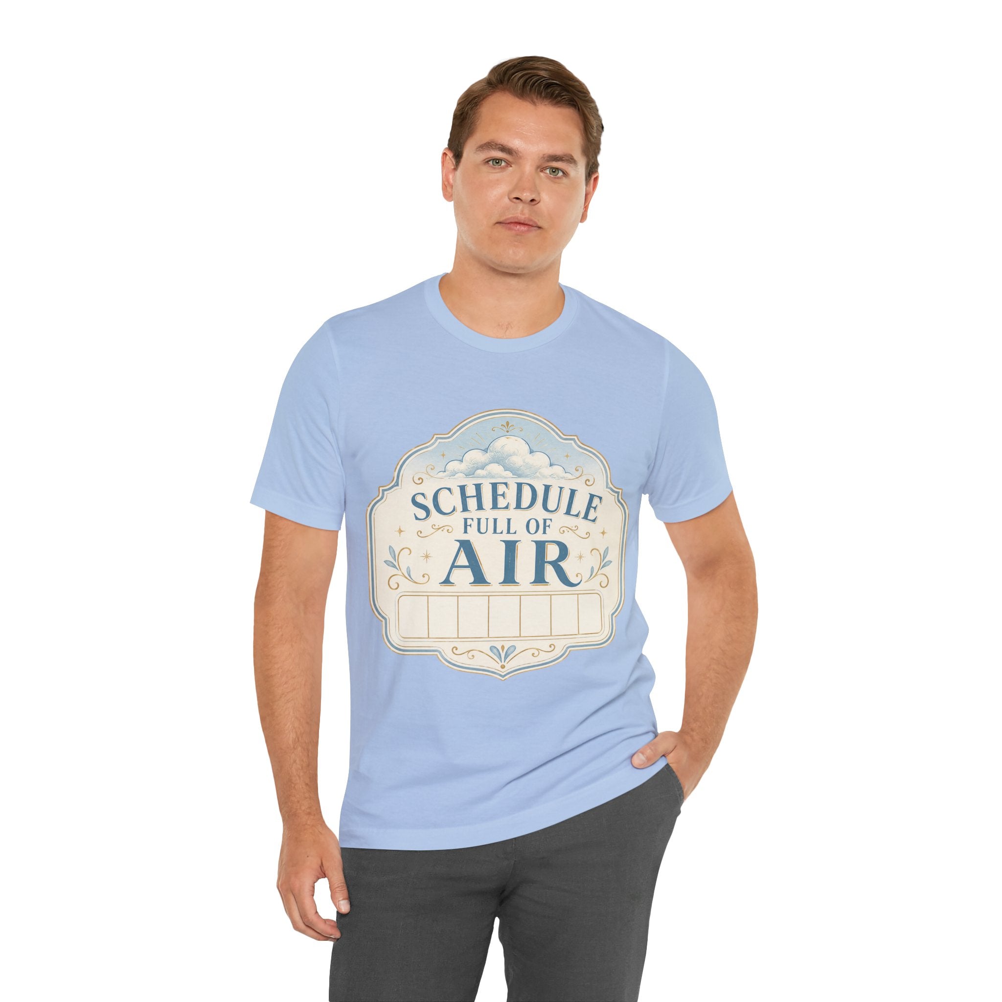 Schedule Full Of Air Unisex T-Shirt