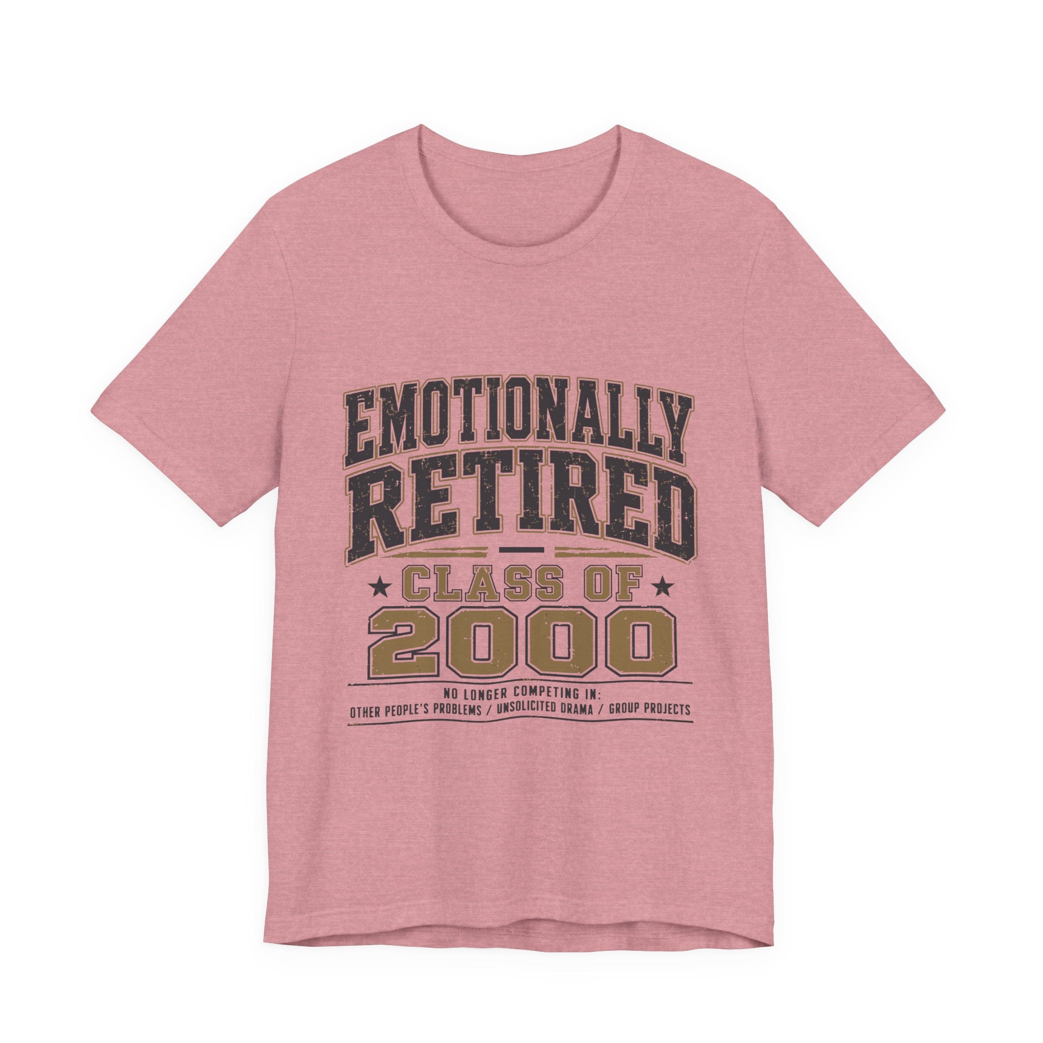 Emotionally Retired Class of 2000 Unisex T-Shirt