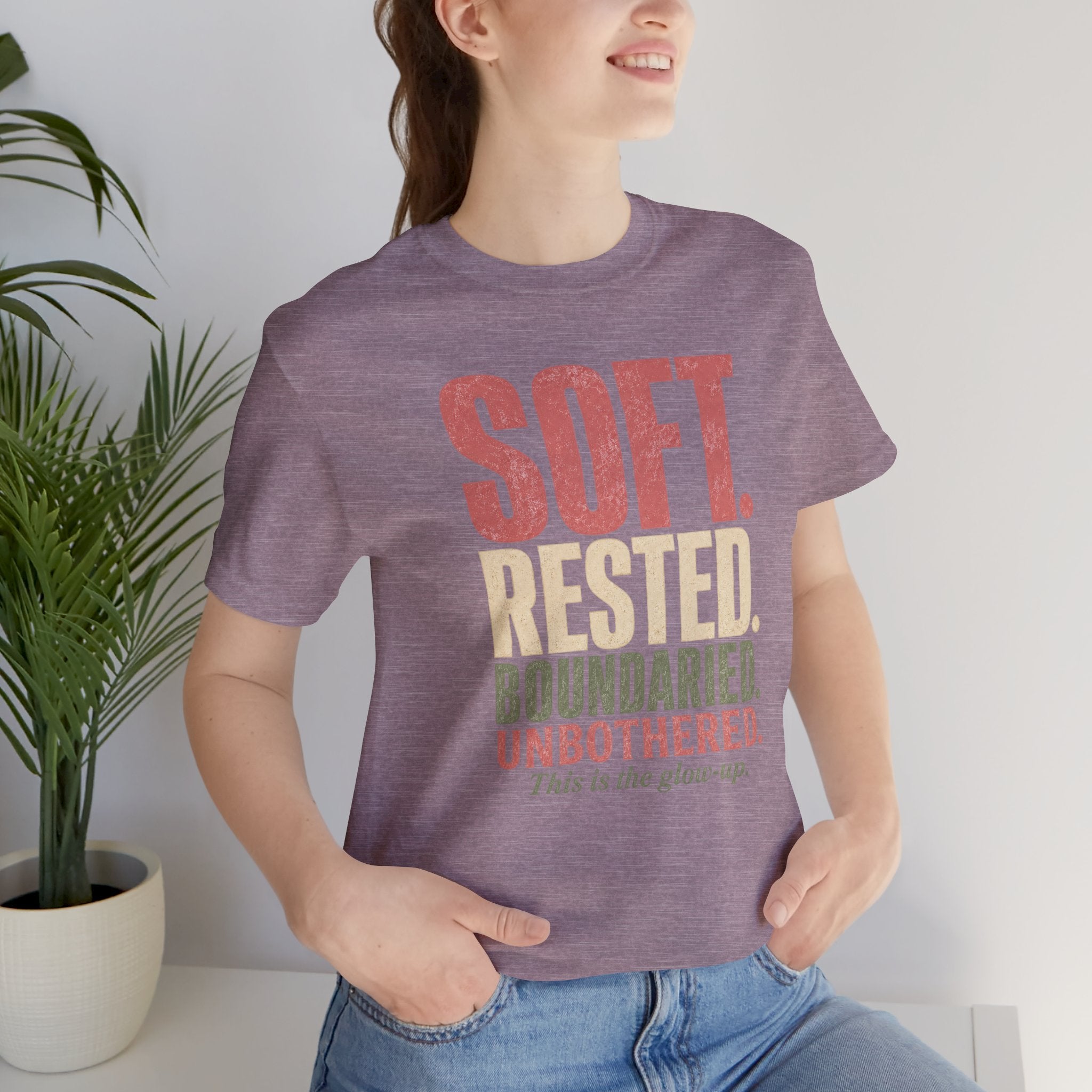 Soft. Rested. Boundaried. Unbothered.