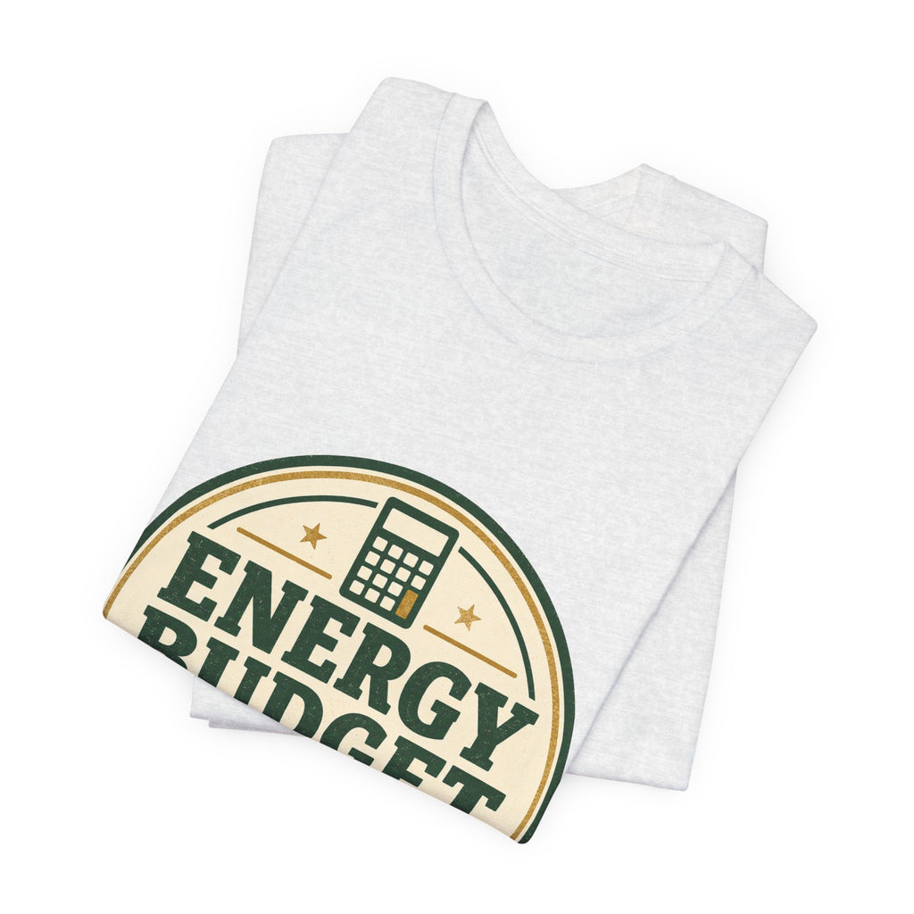 Energy Budget Approved Unisex T-Shirt