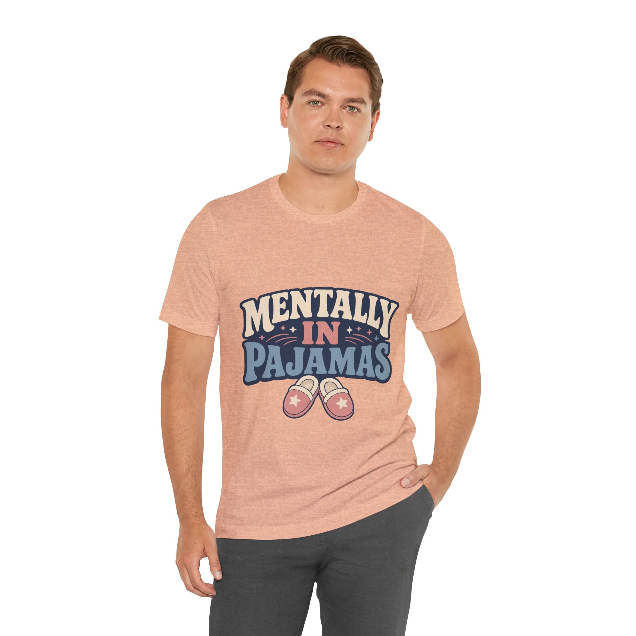 Mentally In Pajamas Unisex T-Shirt