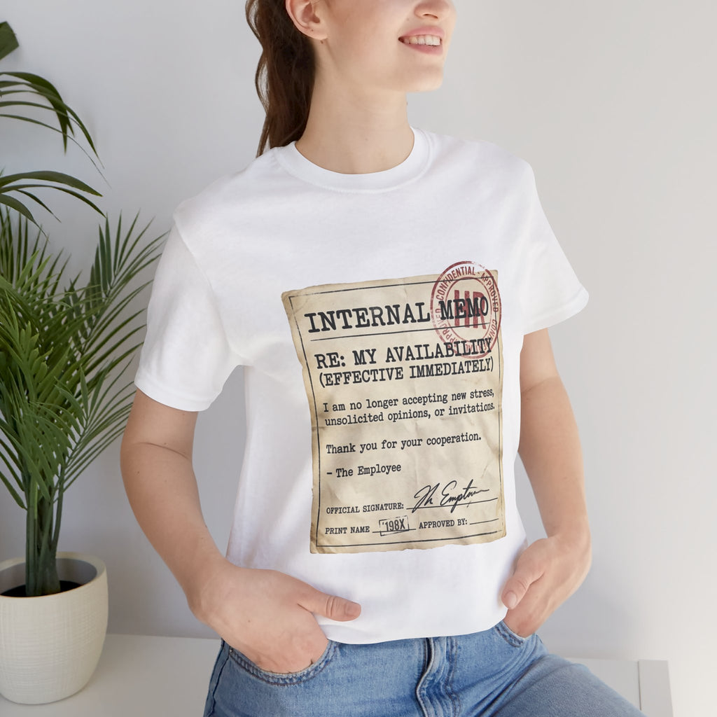 Internal Memo My Availability Unisex T-Shirt