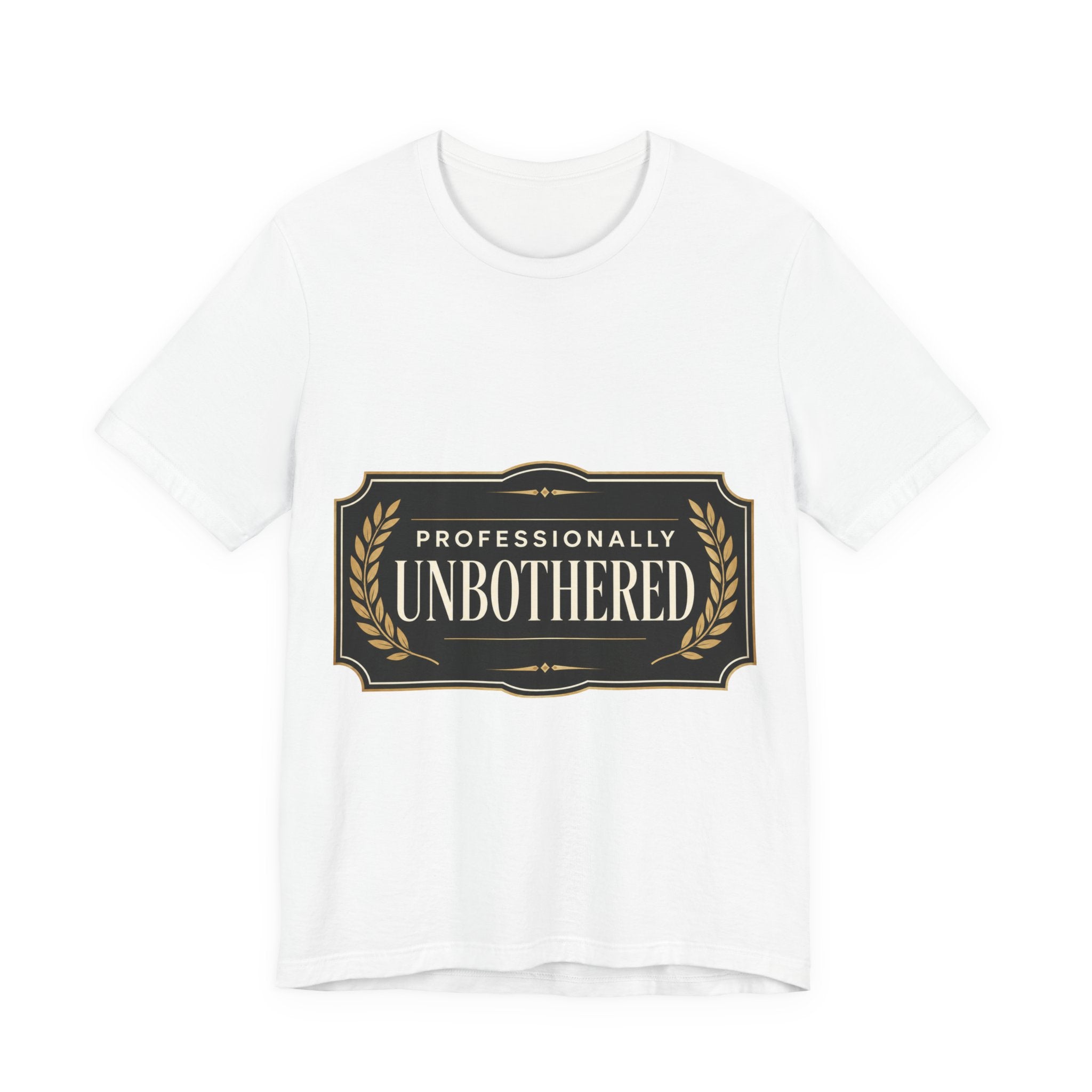 Professionally Unbothered Unisex T-Shirt