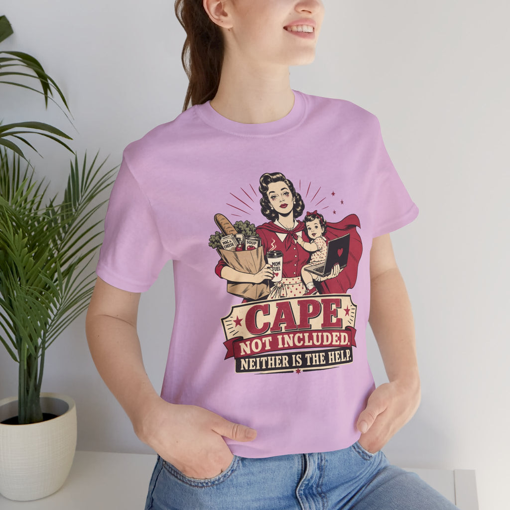 Cape Not Included Unisex T-Shirt