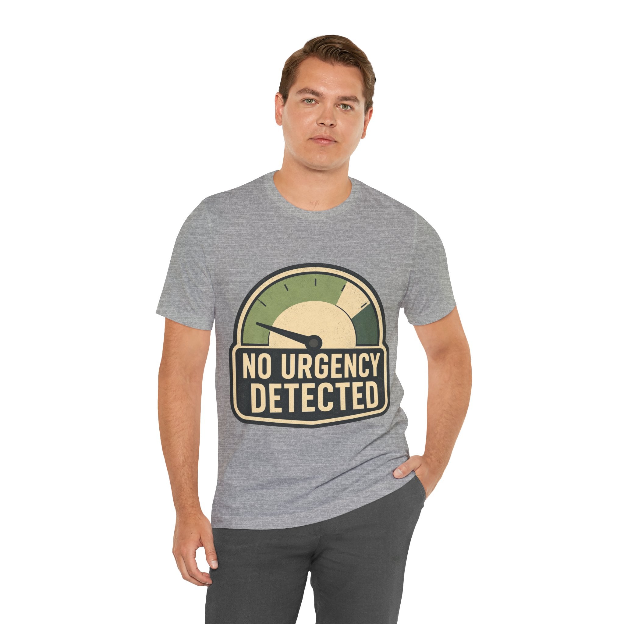 No Urgency Detected Unisex T-Shirt