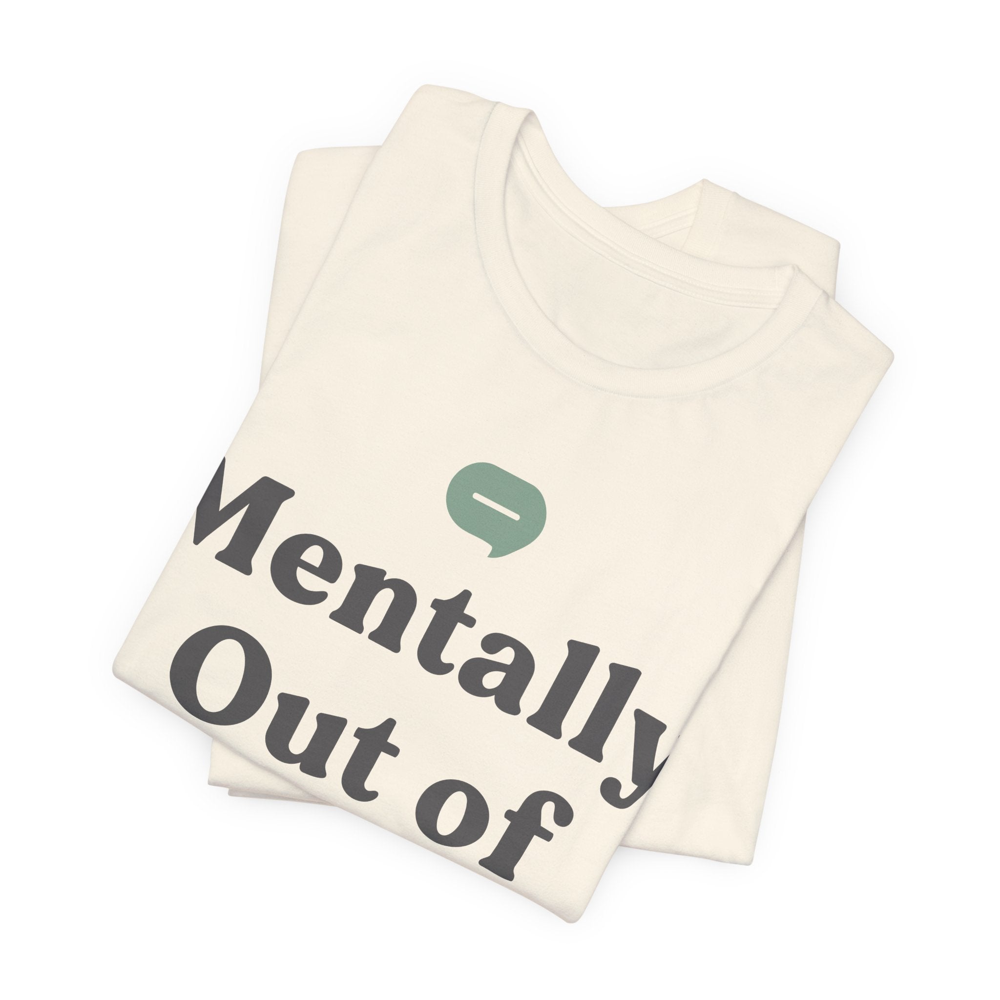 Mentally Out of Office Unisex T-Shirt