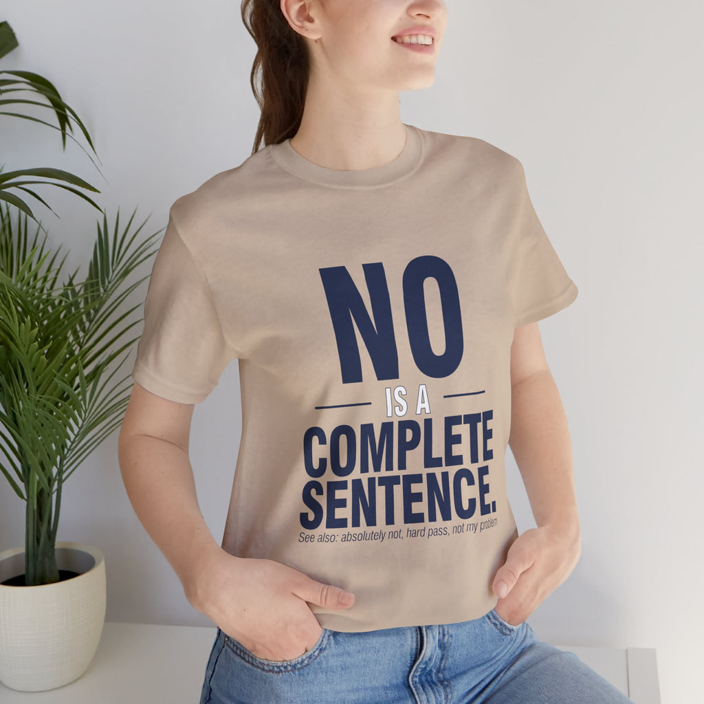NO IS A COMPLETE SENTENCE.