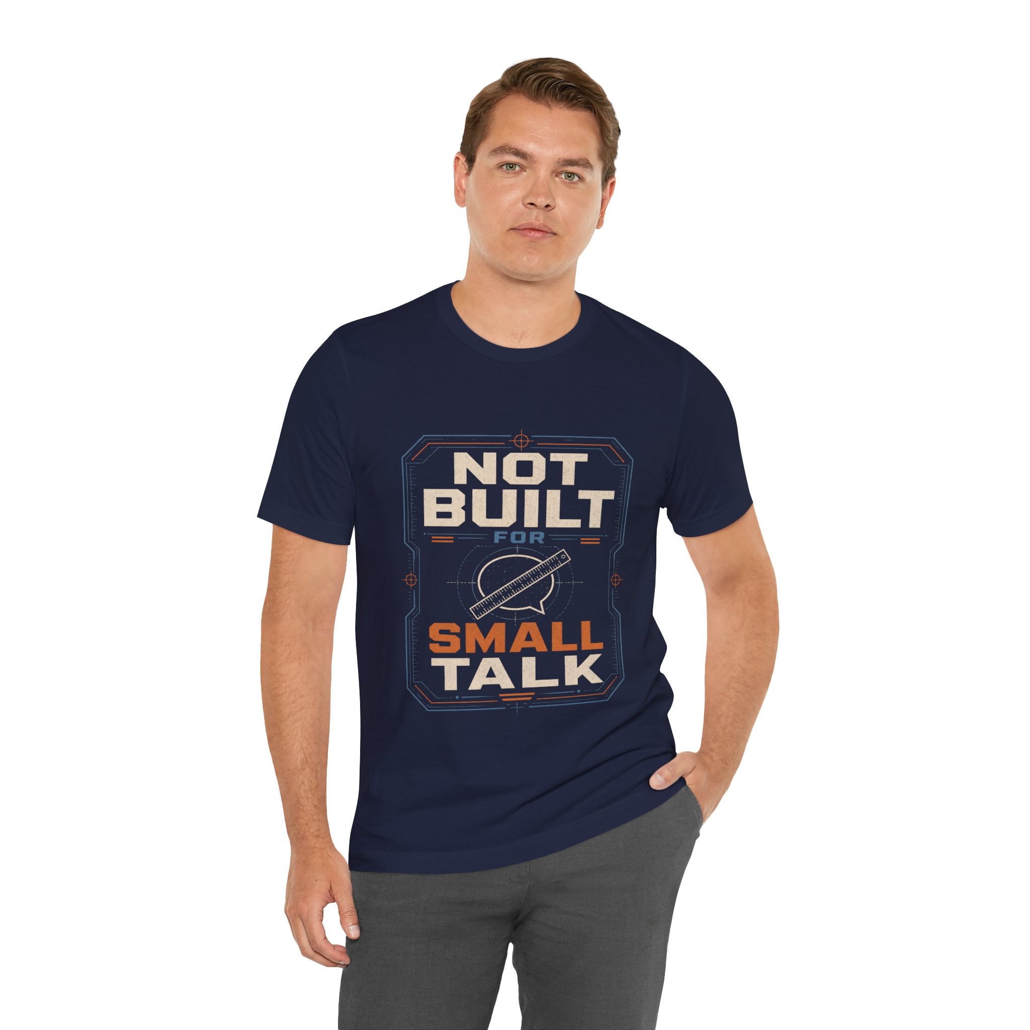 Not Built For Small Talk Unisex T-Shirt