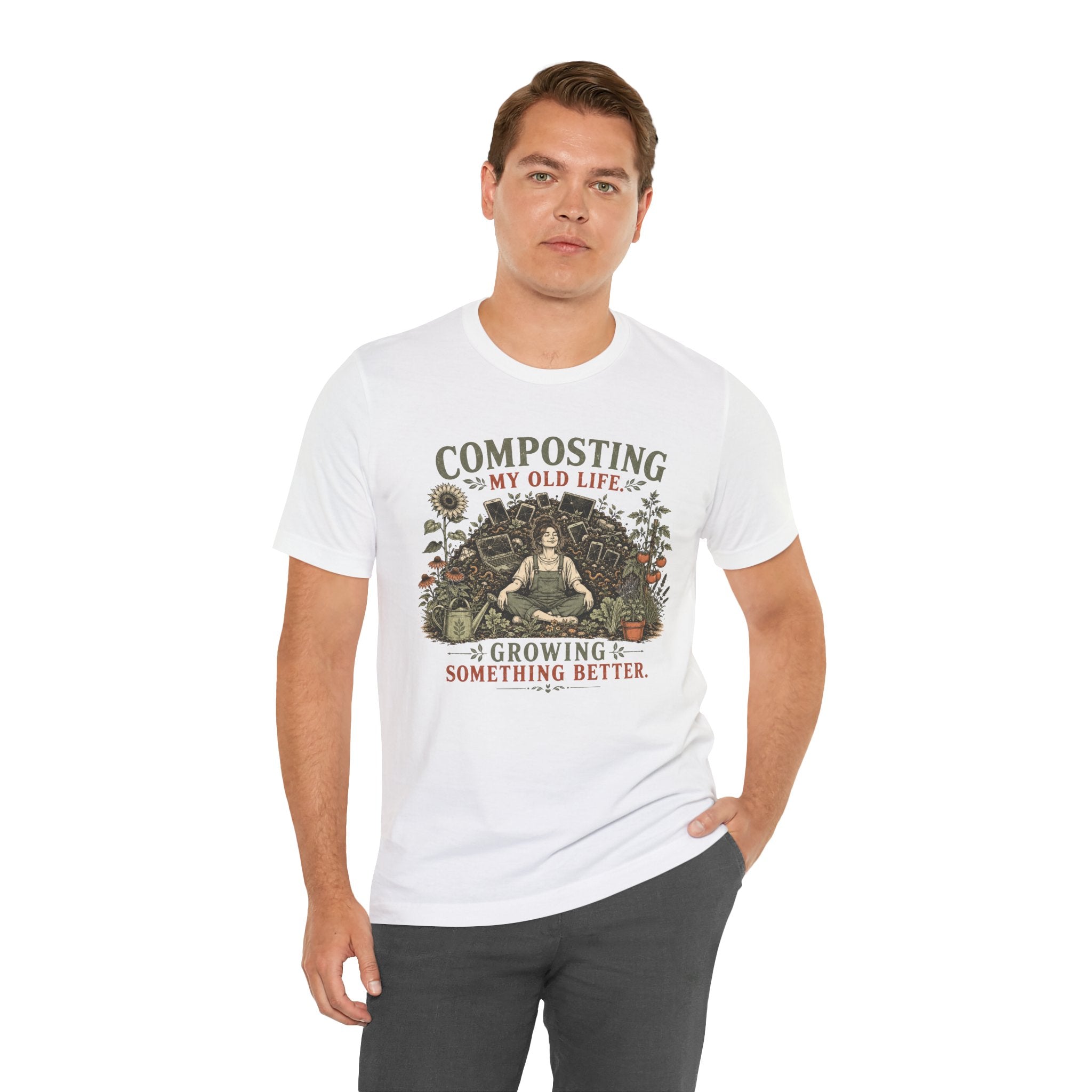 Composting My Old Life Growing Something Better Unisex T-Shirt