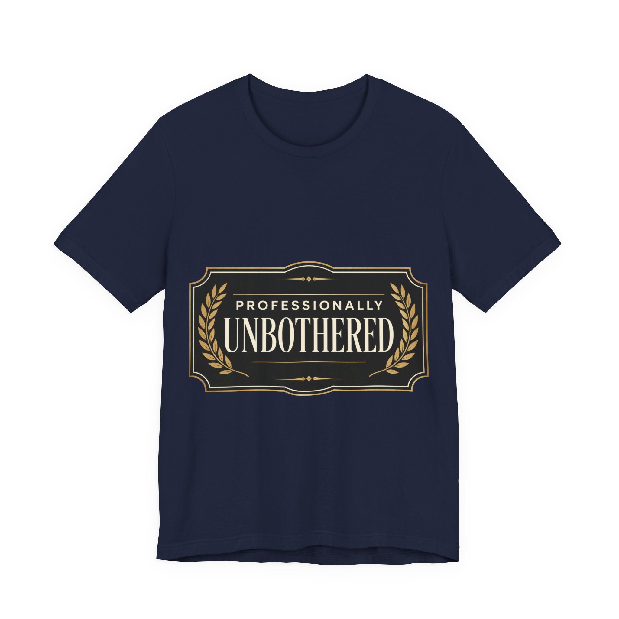 Professionally Unbothered Unisex T-Shirt