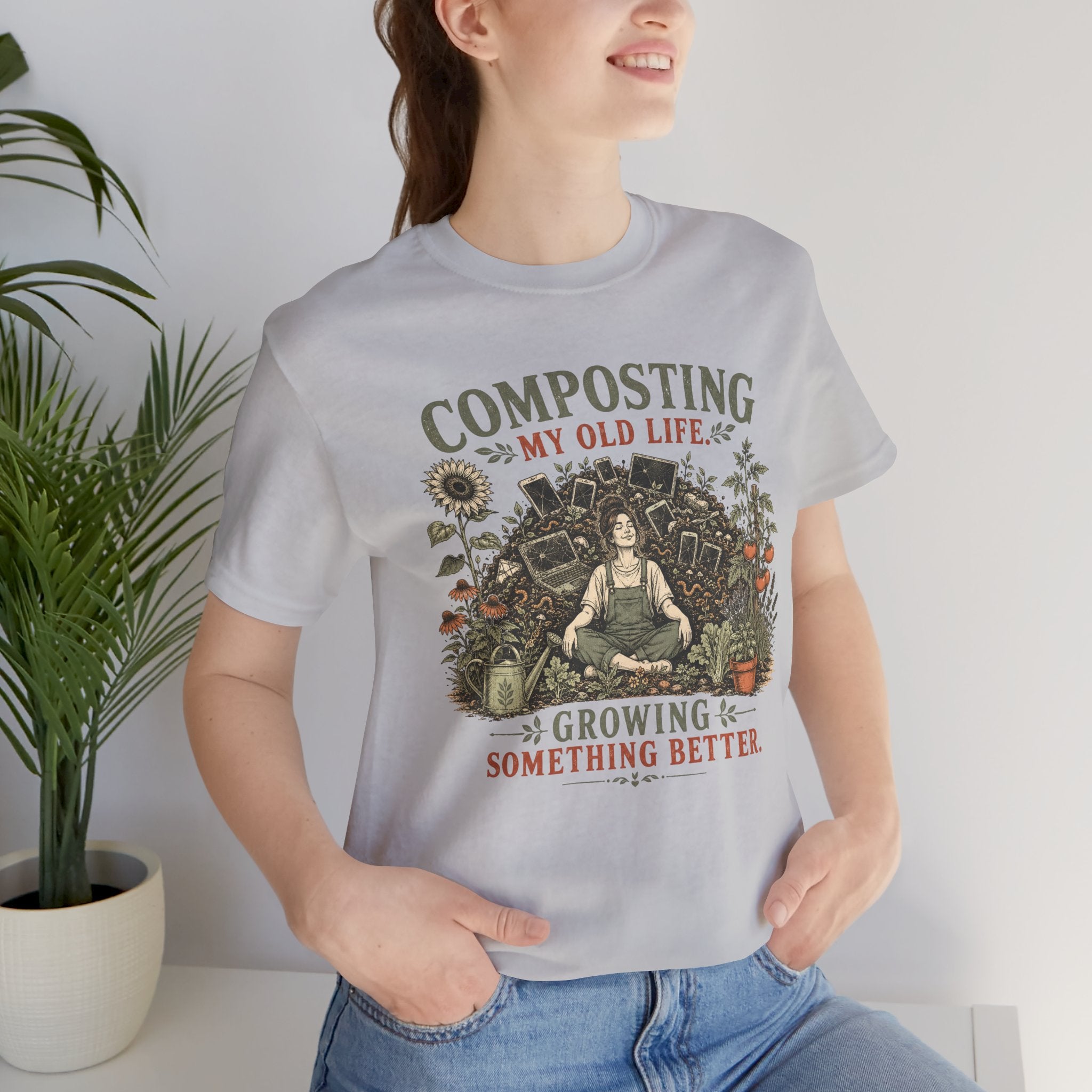 Composting My Old Life Growing Something Better Unisex T-Shirt