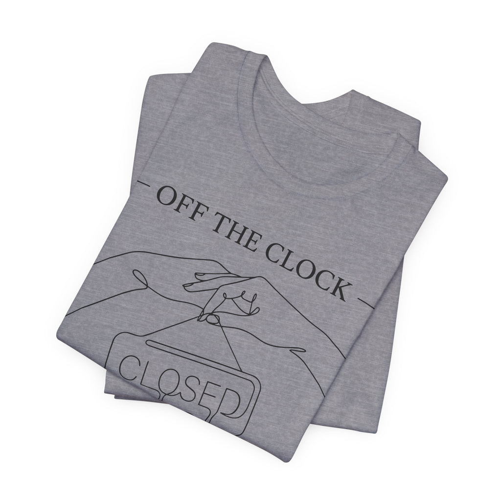 Title Off The Clock Permanently Unisex T-Shirt
