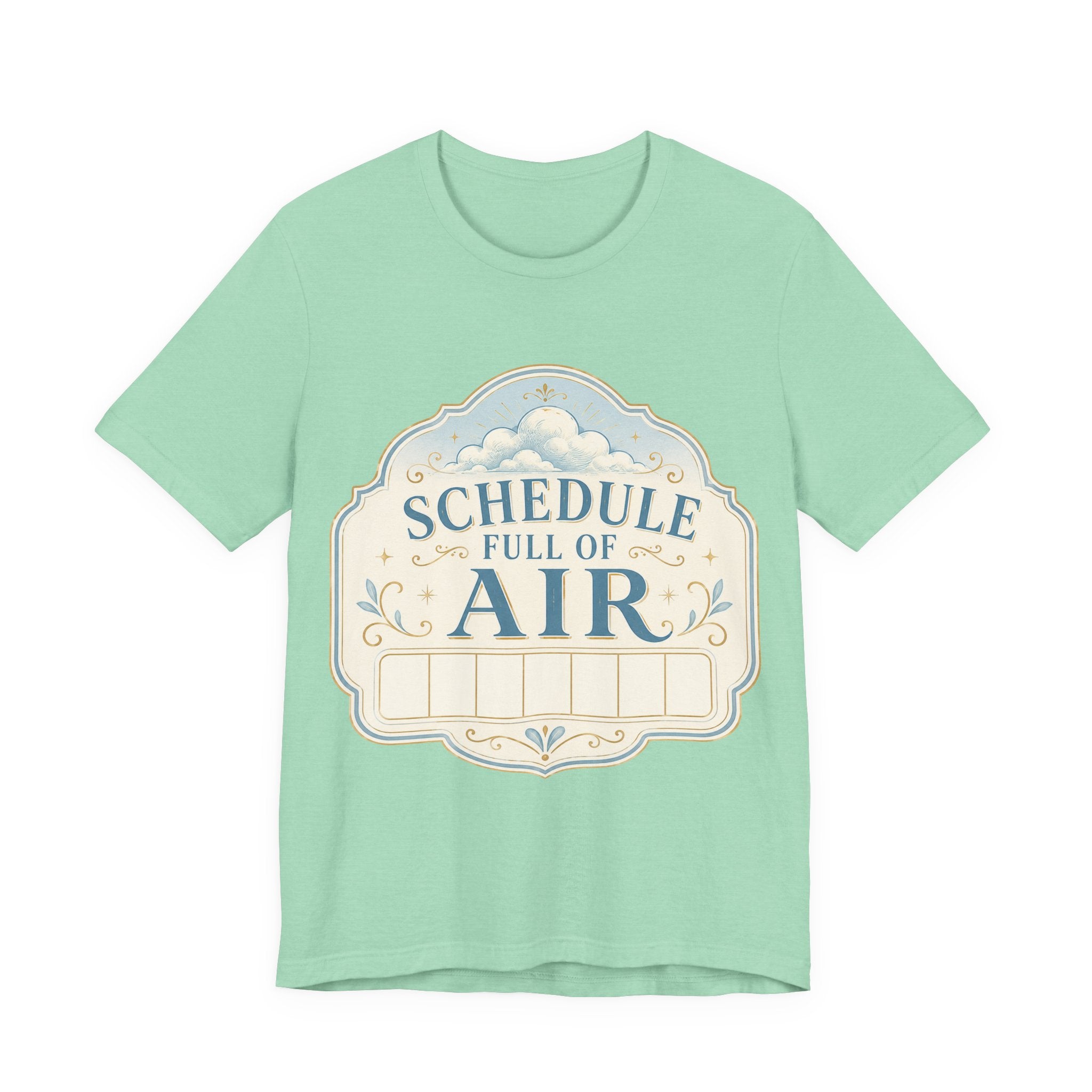 Schedule Full Of Air Unisex T-Shirt