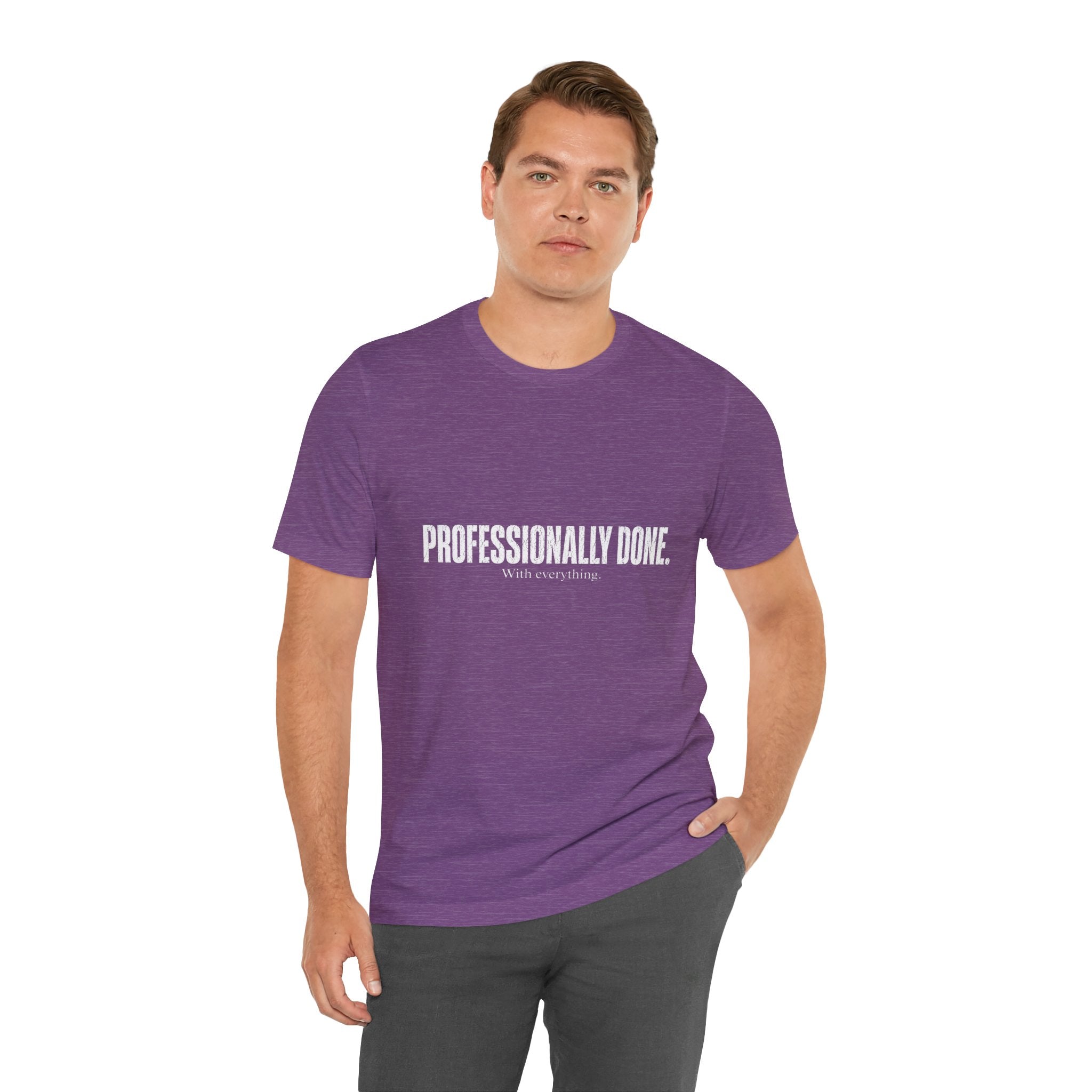 Professionally Done. Tee