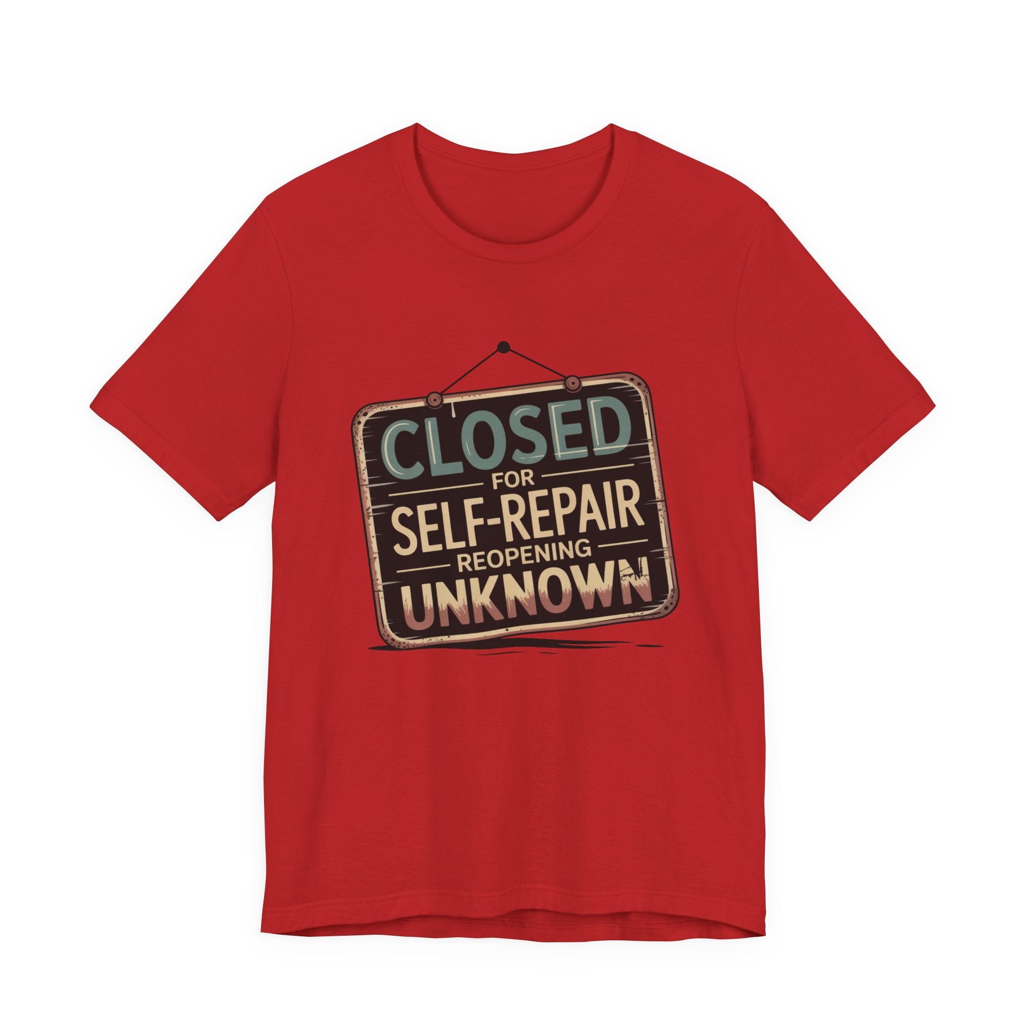 Closed For Self-Repair Unisex T-Shirt