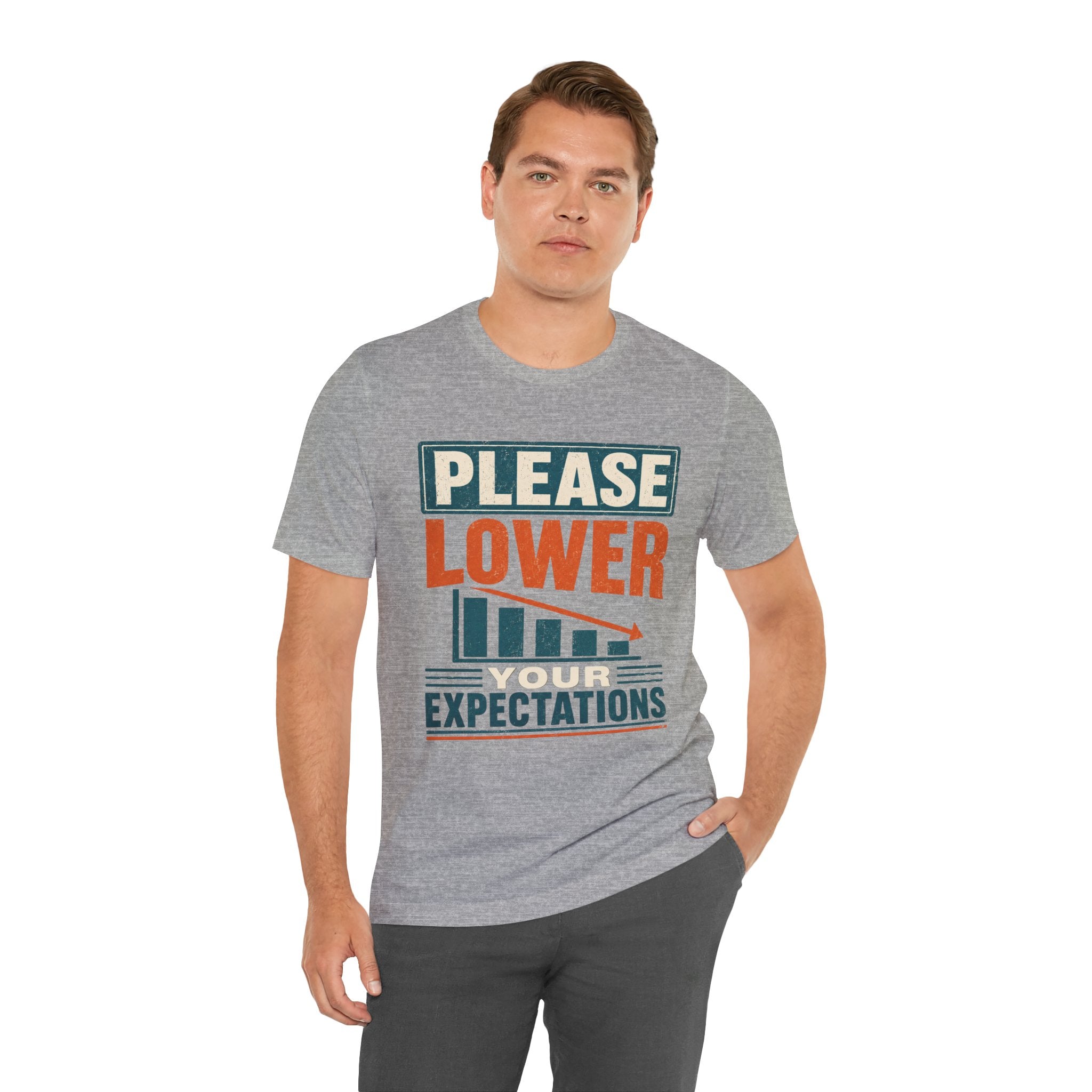 Please Lower Your Expectations Unisex T-Shirt